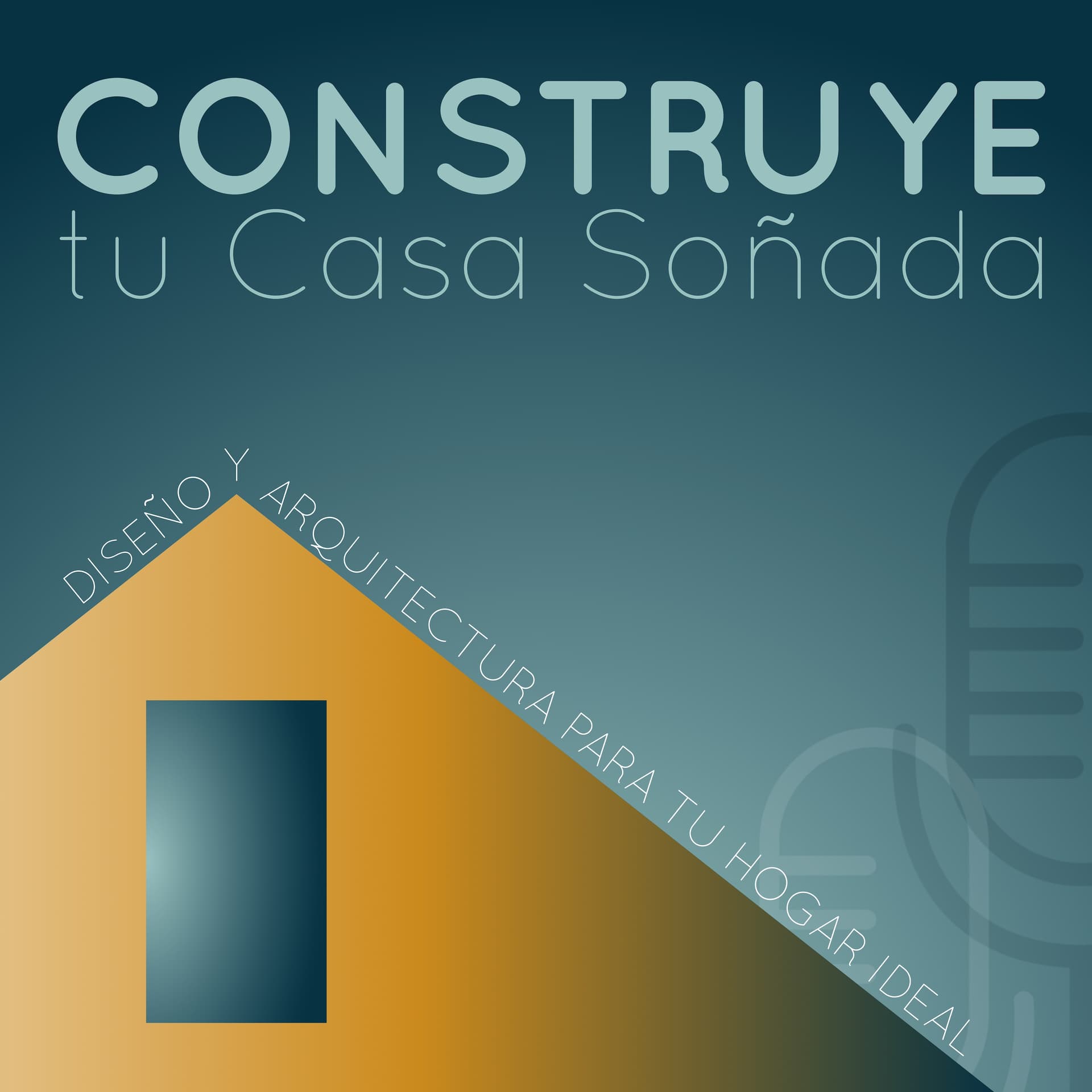 Construye tu Casa Soñada - Podcasts