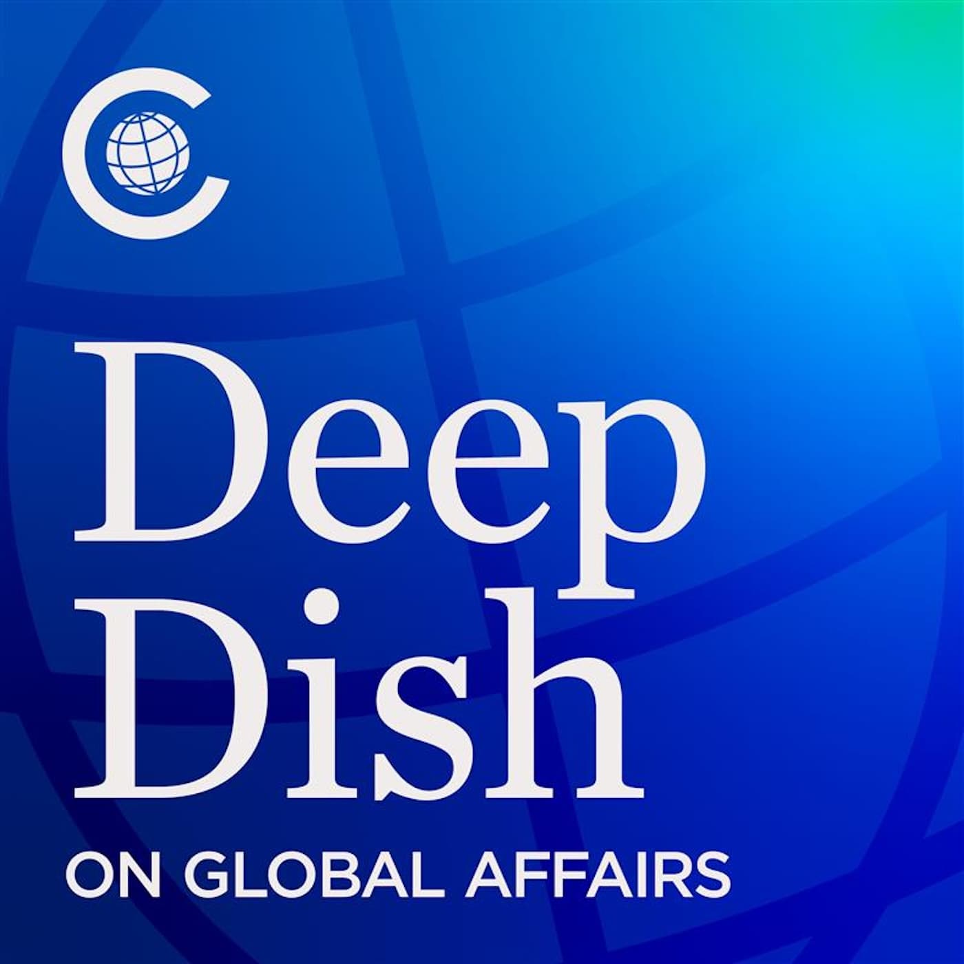 Deep Dish on Global Affairs - Podcasts
