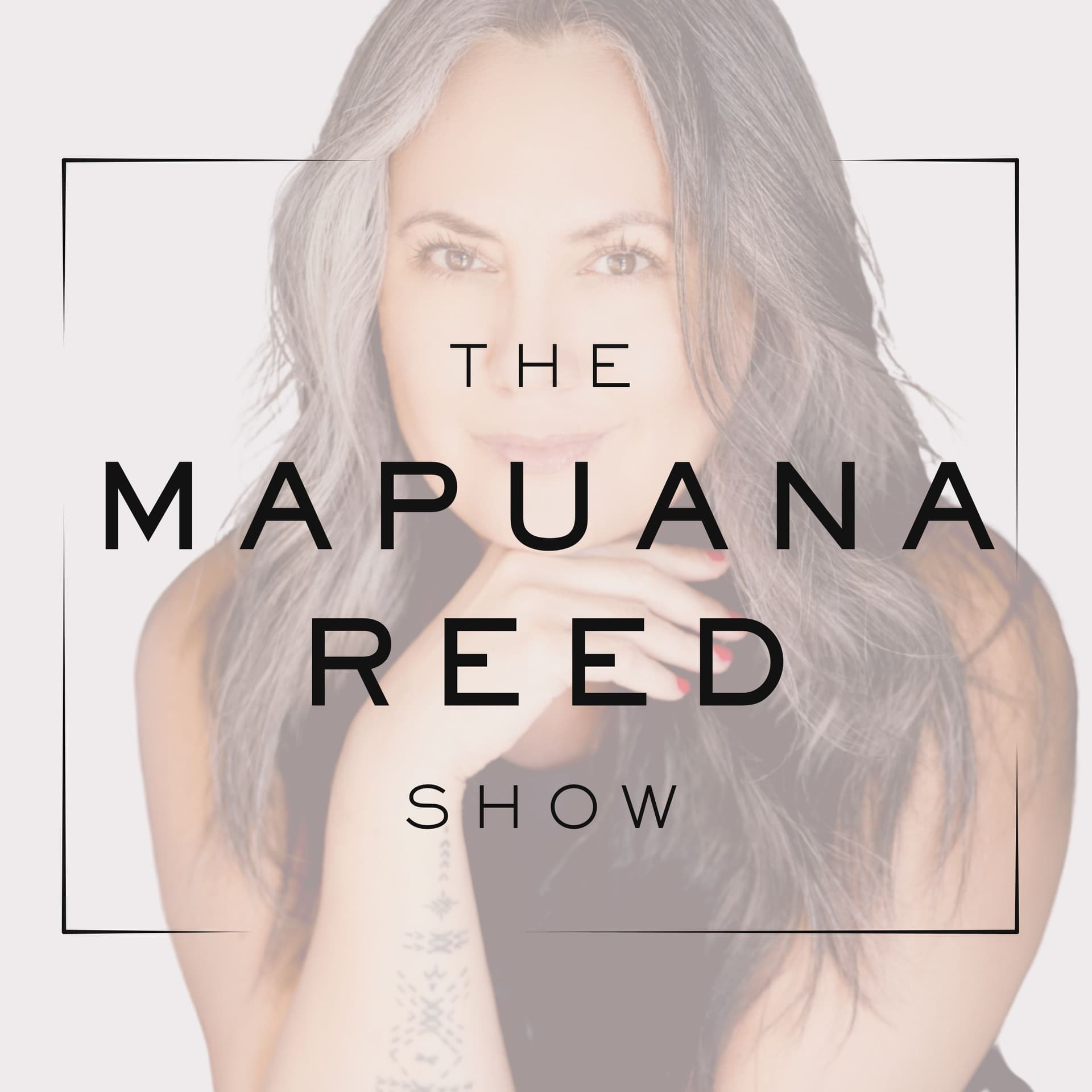 The Mapuana Reed Show - Podcasts