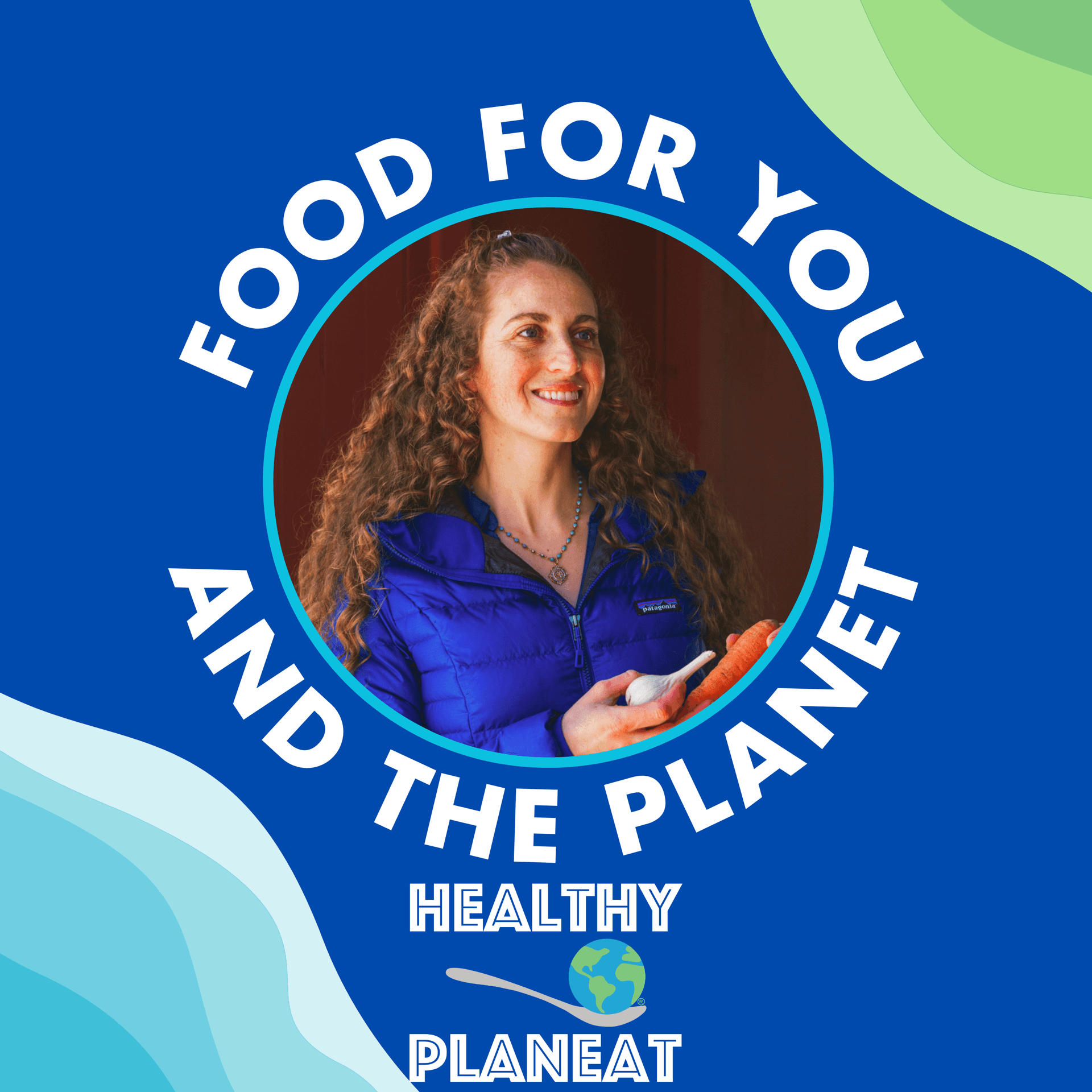 Food For You and the Planet - Podcasts