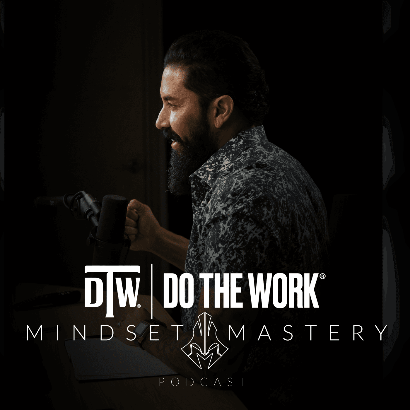 Do The Work | Mindset Mastery - Podcasts