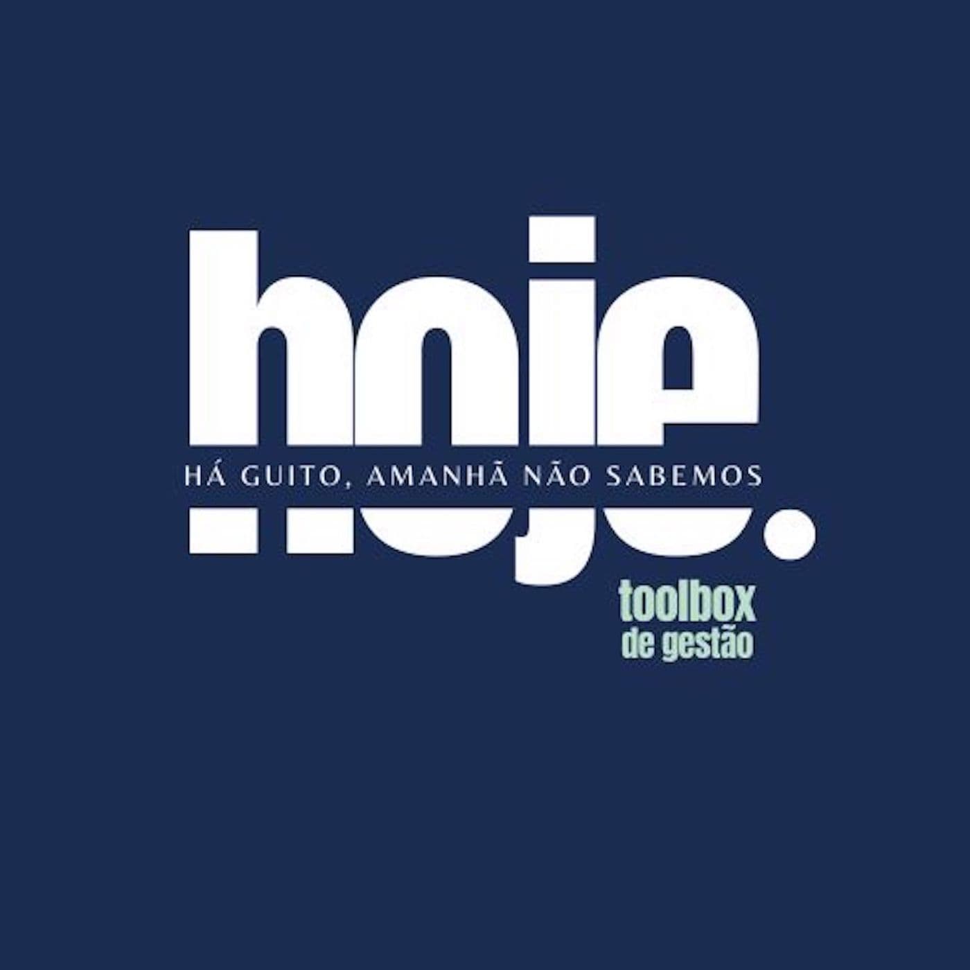 HOJE HÁ GUITO, AMANHÃ NÃO SABEMOS - Podcasts