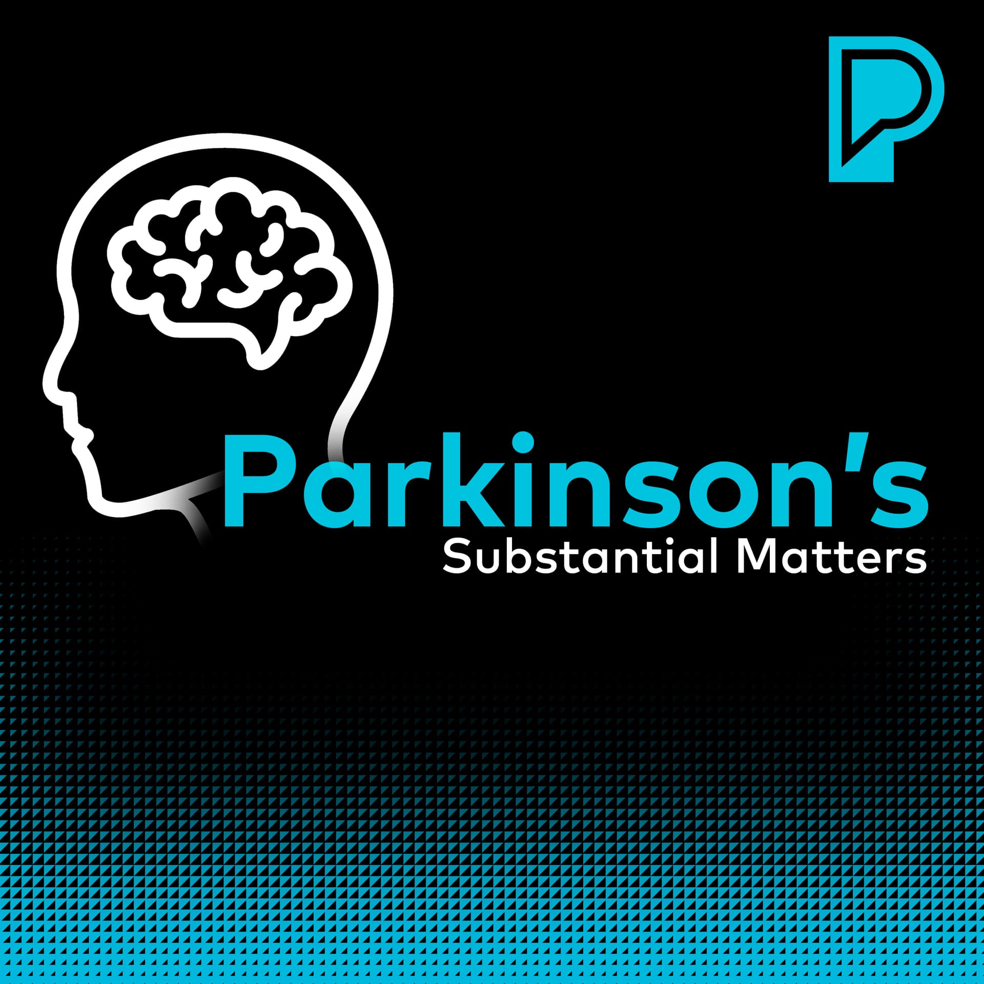 Substantial Matters: Life & Science of Parkinson's - Podcasts