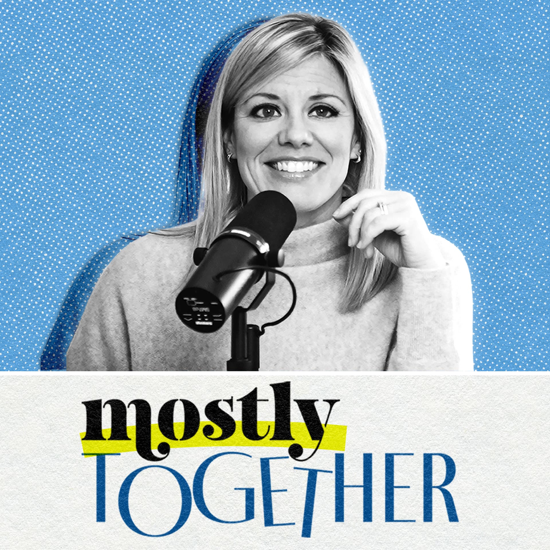 Mostly Together - Podcasts