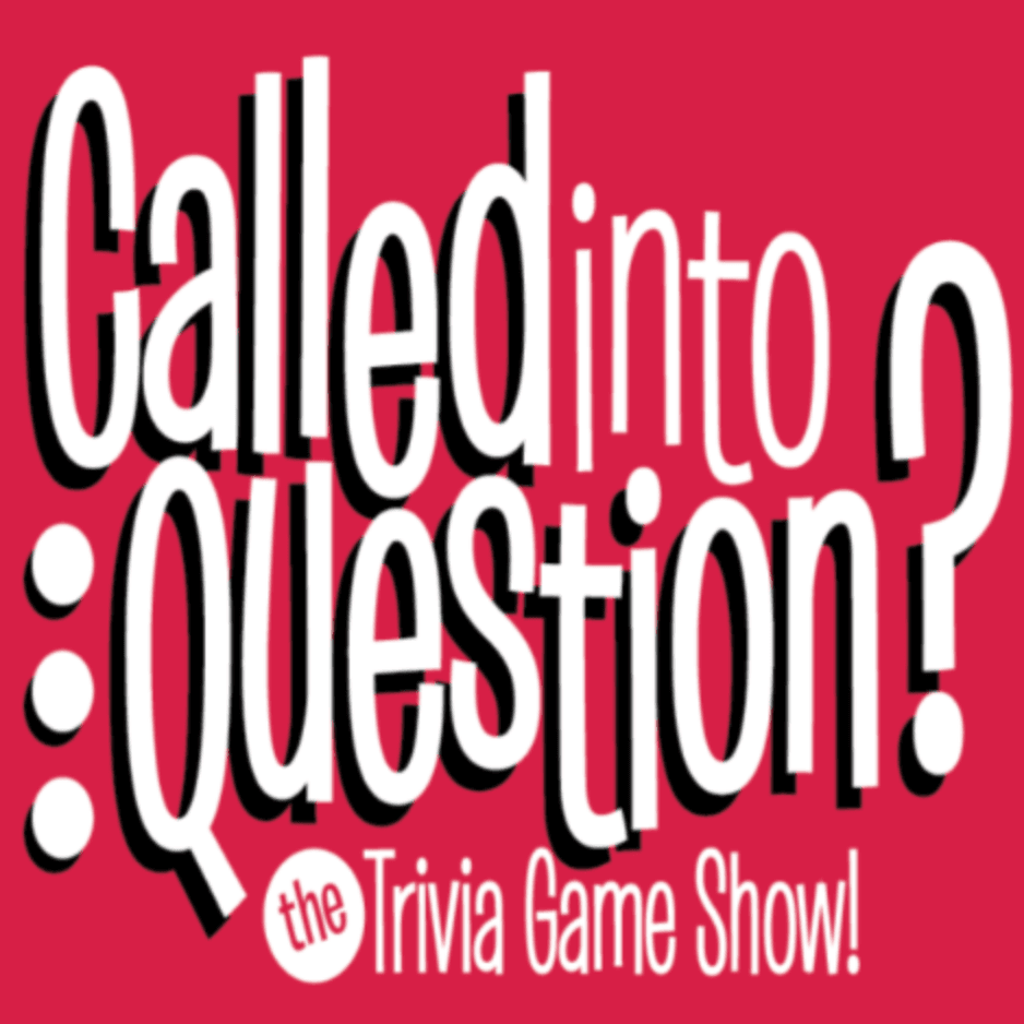Called into Question Trivia - Podcasts