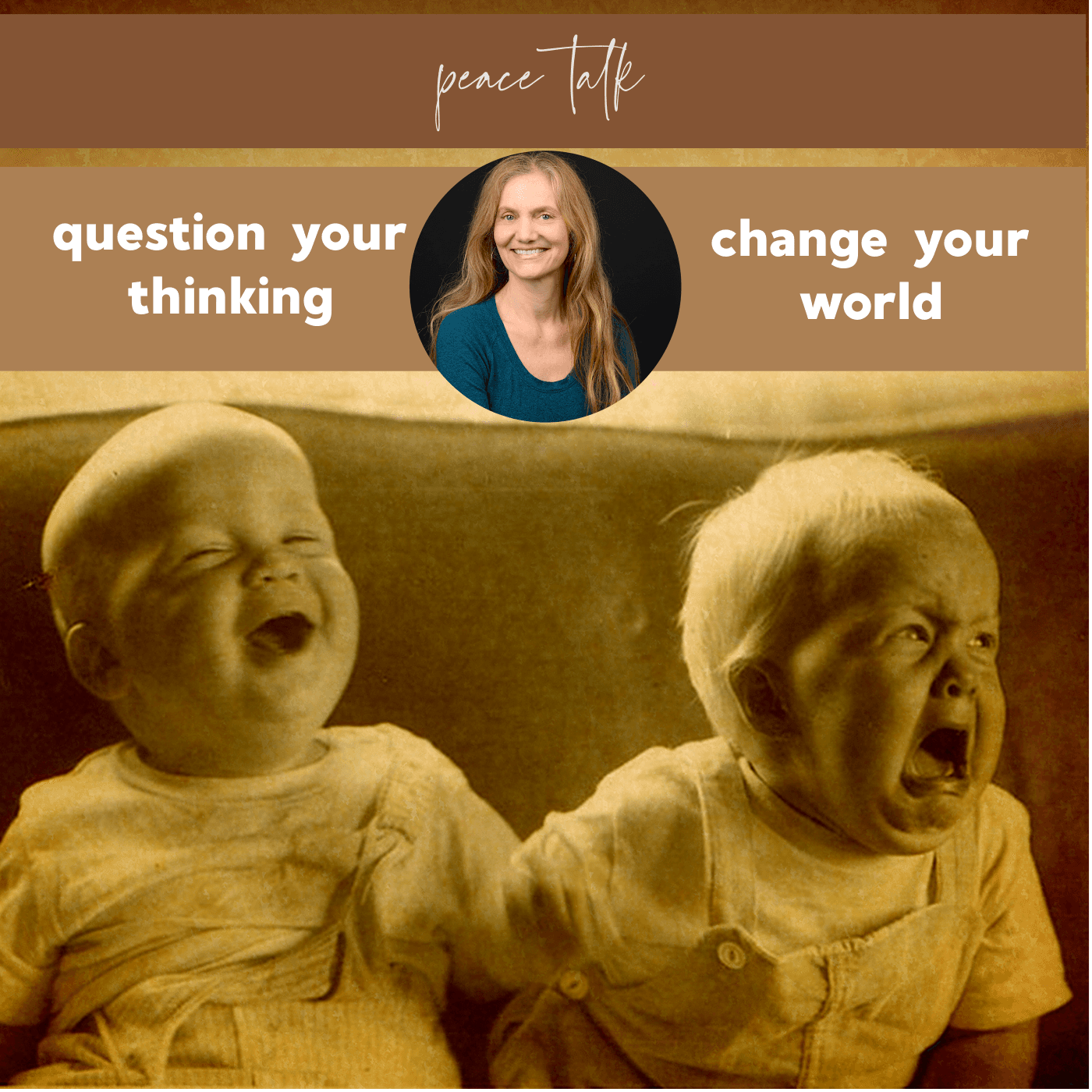 Peace Talk: Question Your Thoughts Change Your World with Grace Bell & Friends - Podcasts