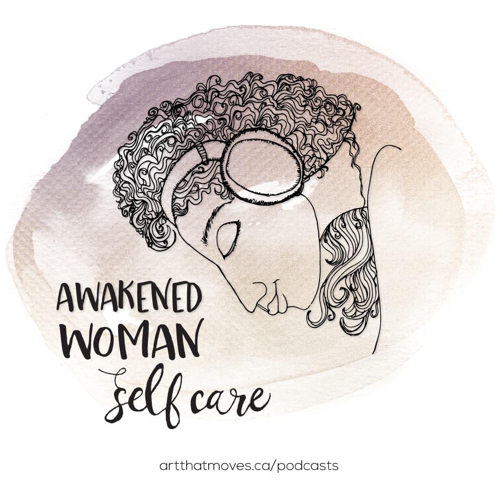 Awakened Woman Self Care podcast - Podcasts