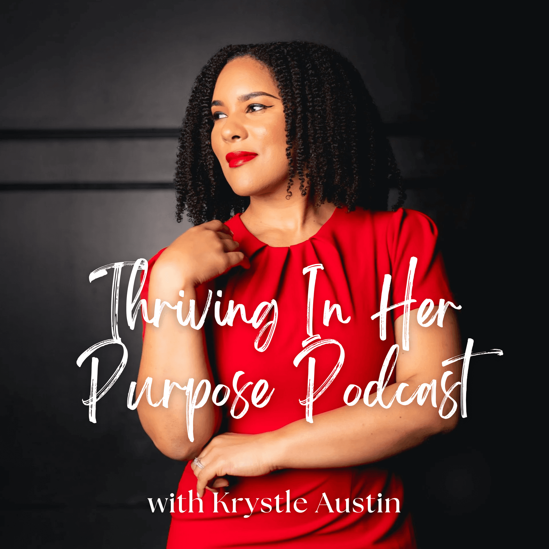 Thriving In Her Purpose Podcast - Podcasts