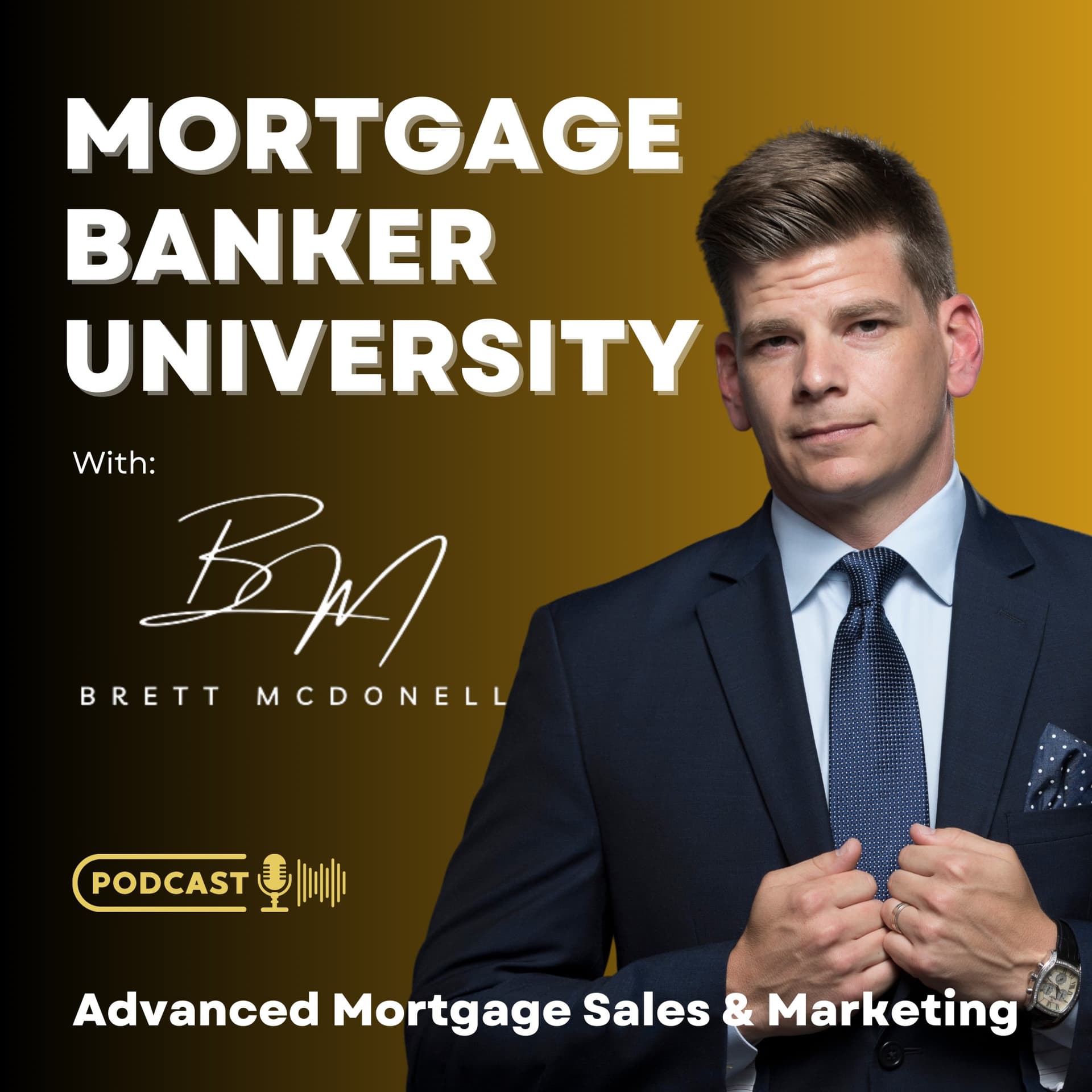 Mortgage Banker University with Brett McDonell - Podcasts