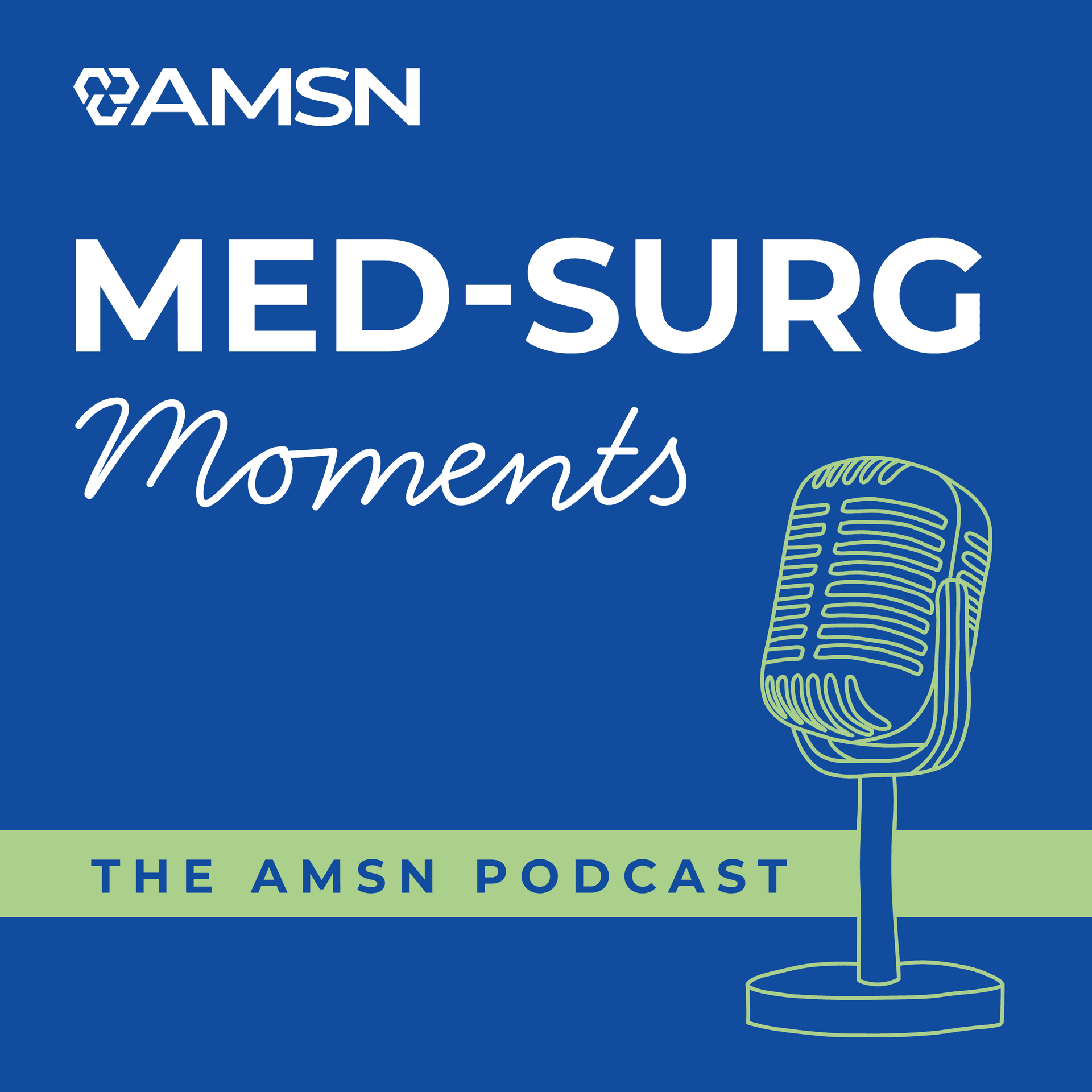 Med-Surg Moments - The AMSN Podcast - Podcasts