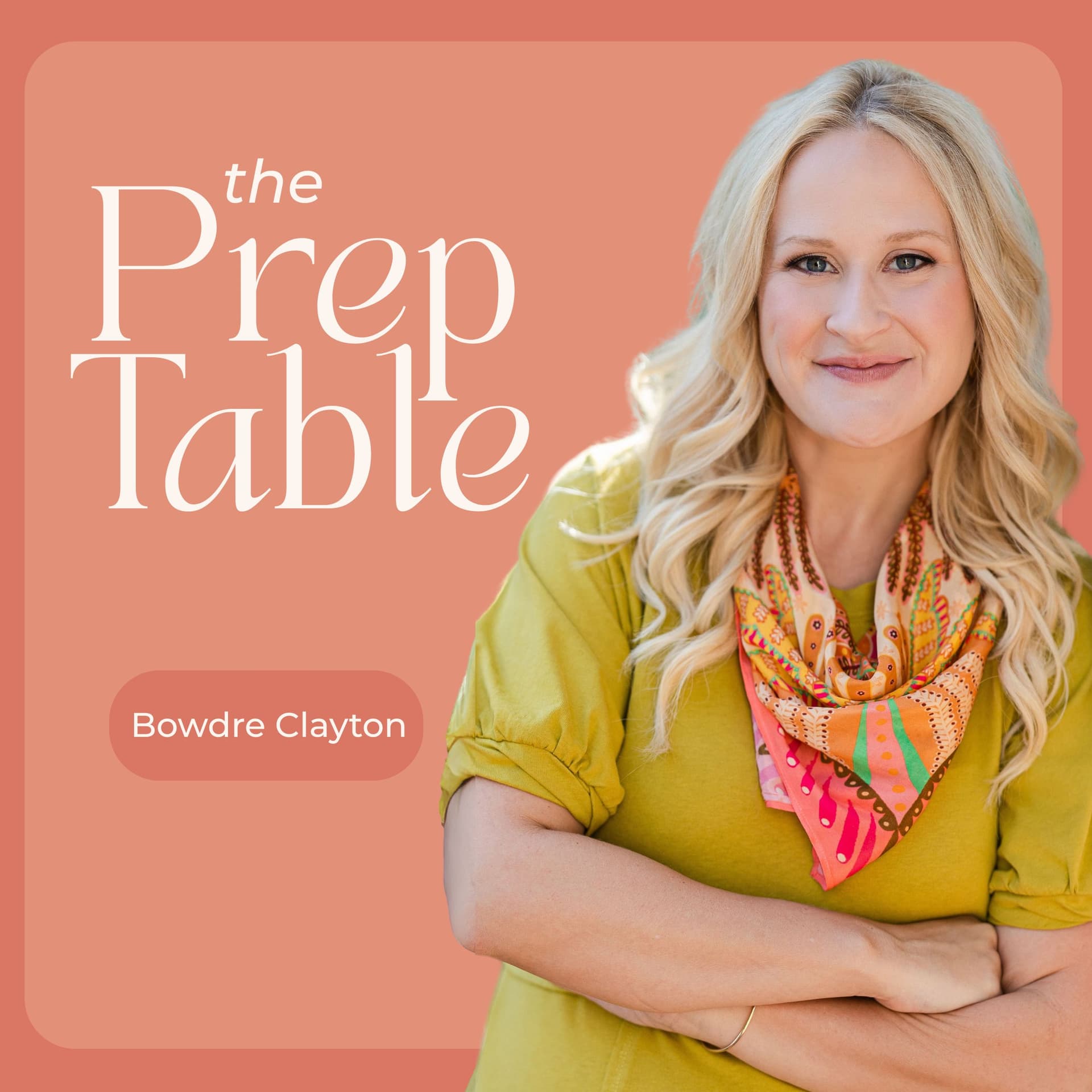 The Prep Table with Bowdre Fortson Clayton - Podcasts