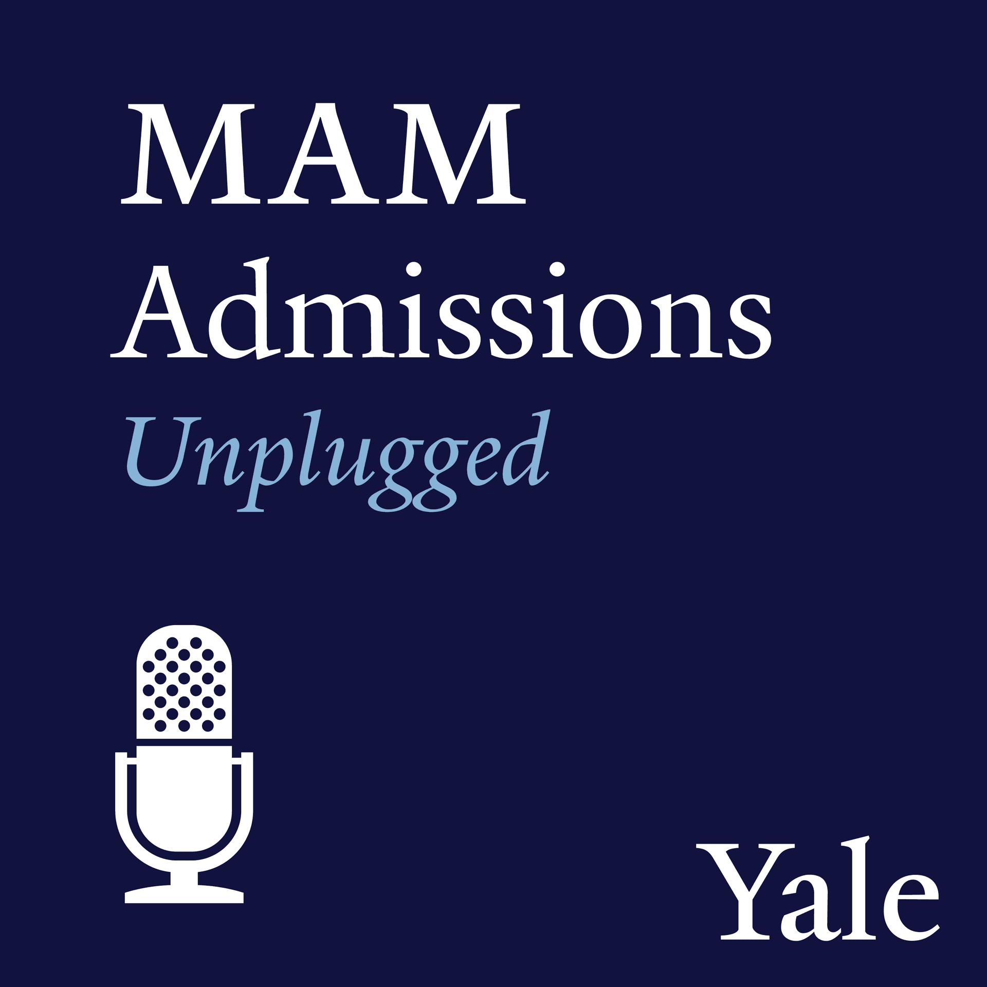 MAM Admissions Unplugged - Podcasts
