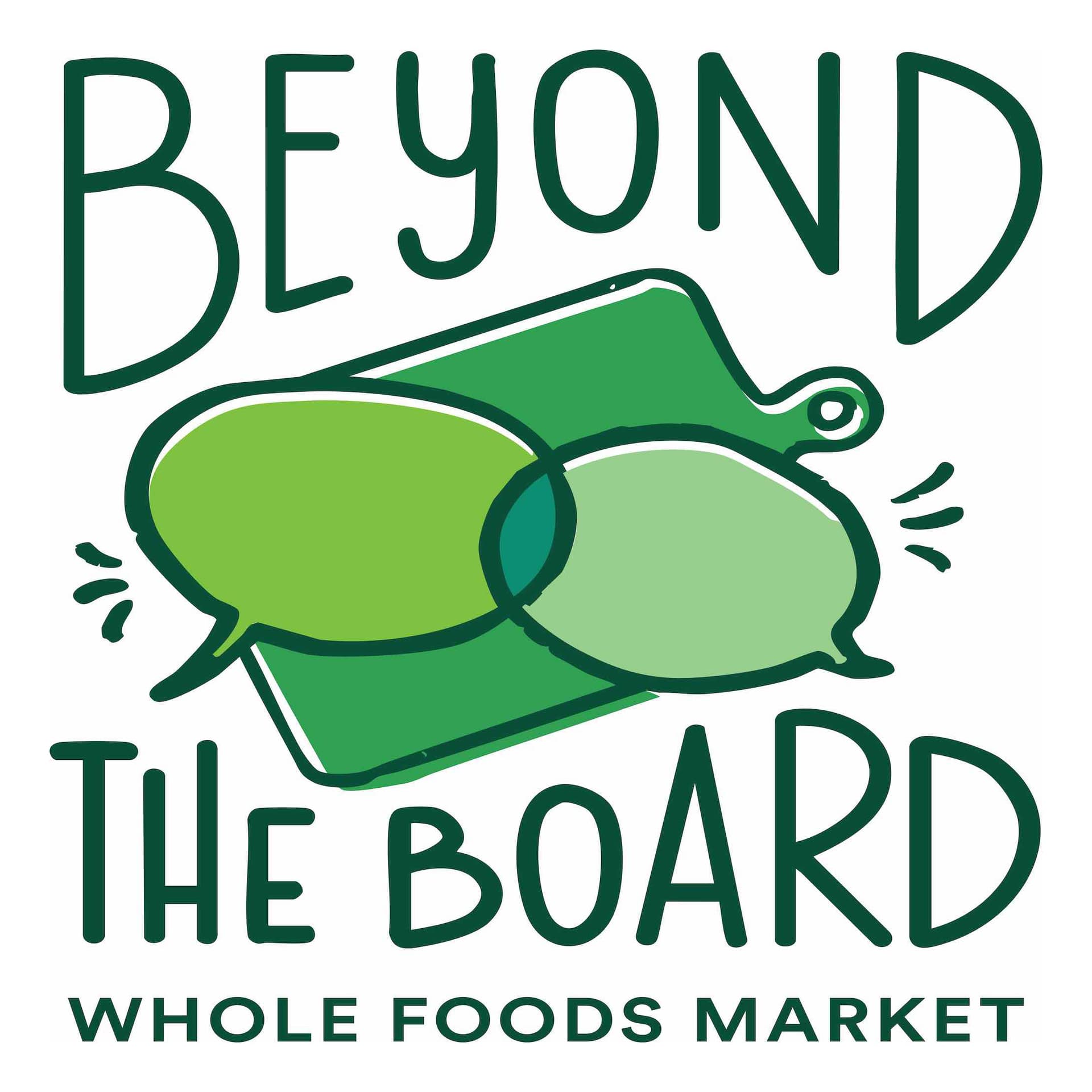Whole Foods Market: Beyond The Board - Podcasts