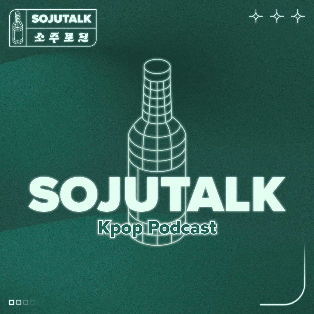 SojuTalk Kpop Podcast - Podcasts