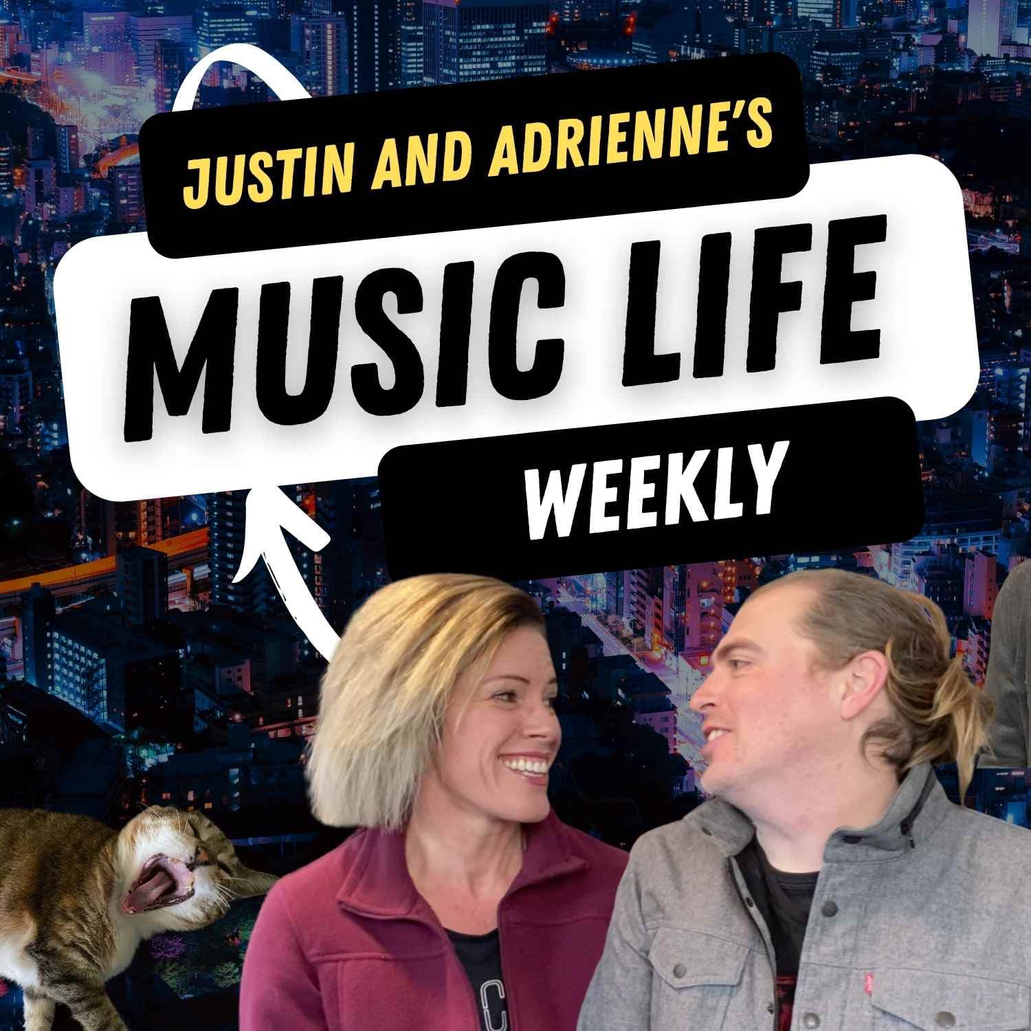 Justin and Adrienne's Music Life Weekly - Podcasts