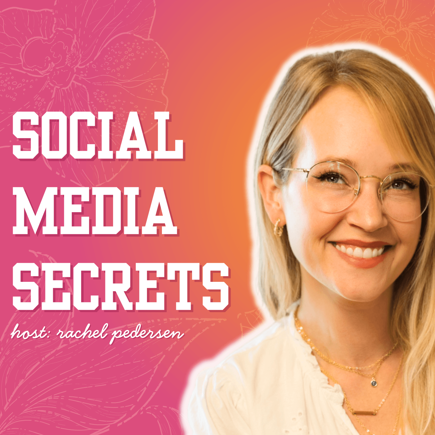 Social Media Secrets with Rachel Pedersen - The Queen of Social Media - Podcasts