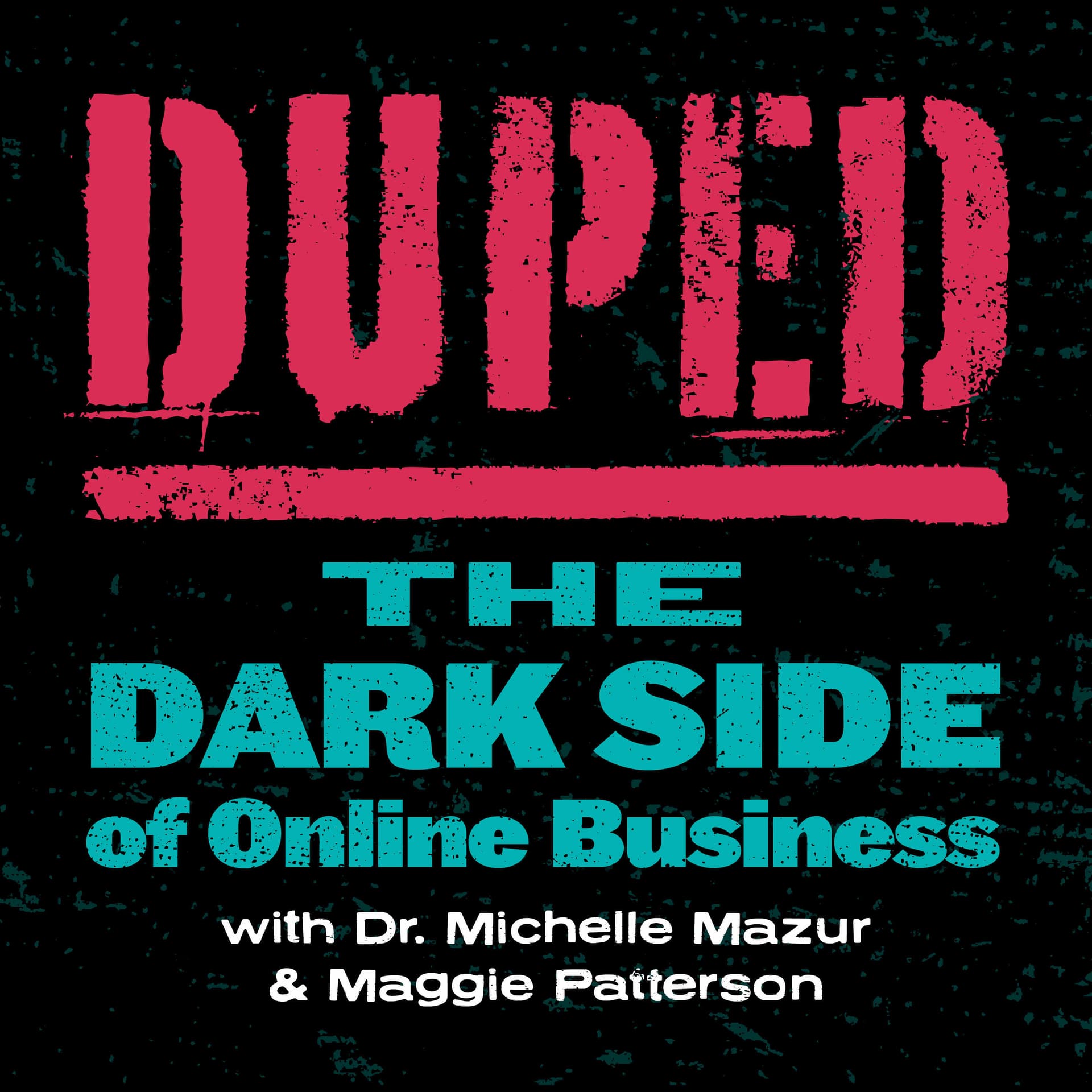 Duped: The Dark Side of Online Business - Podcasts