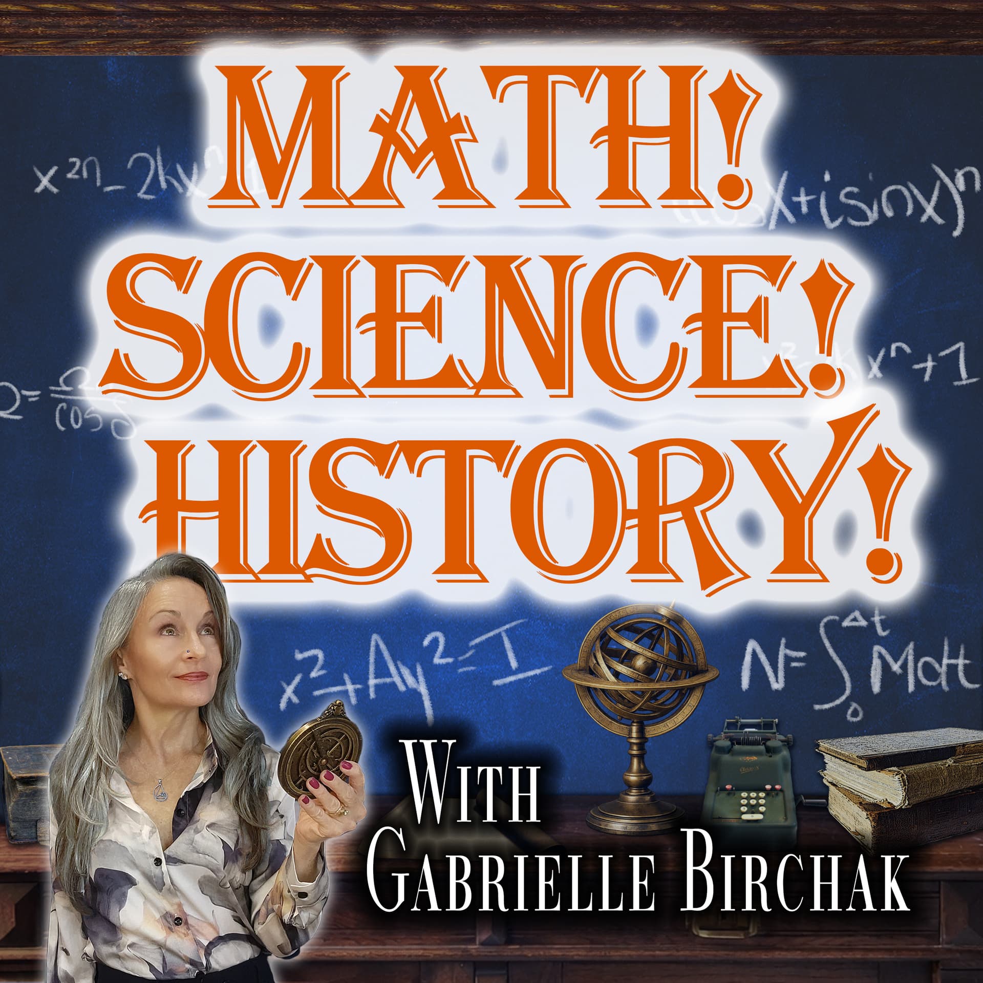 Math! Science! History! - Podcasts