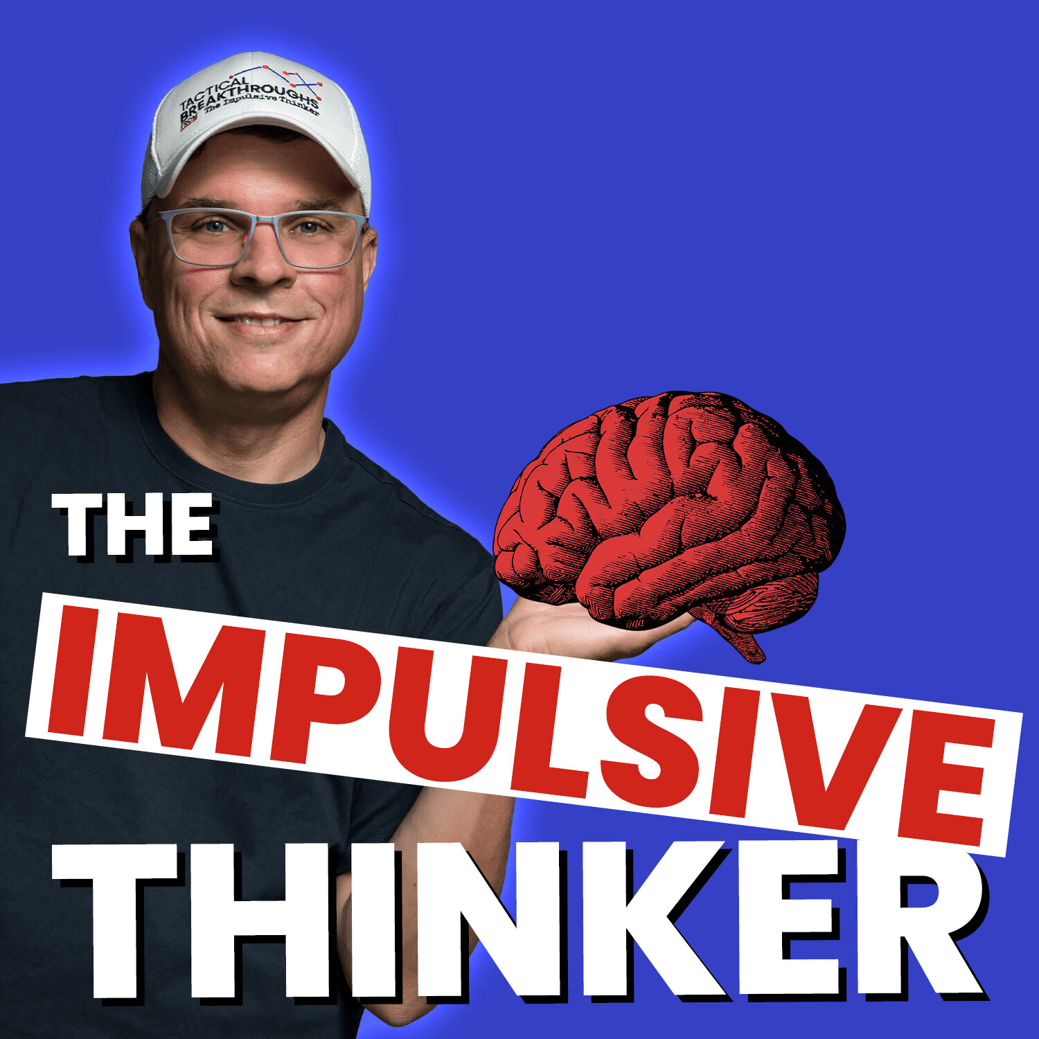 The Impulsive Thinker - Podcasts
