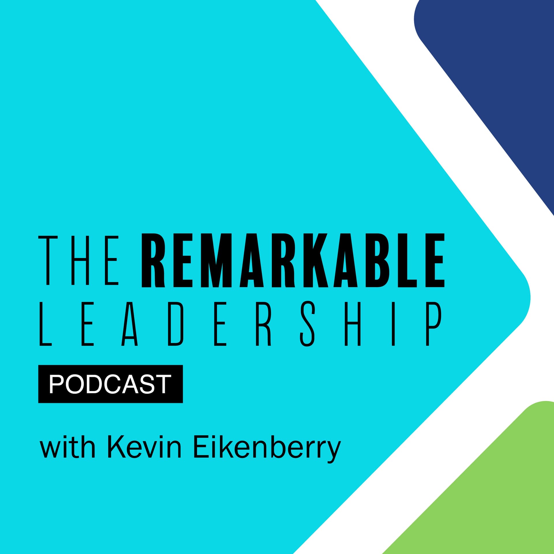 The Remarkable Leadership Podcast - Podcasts