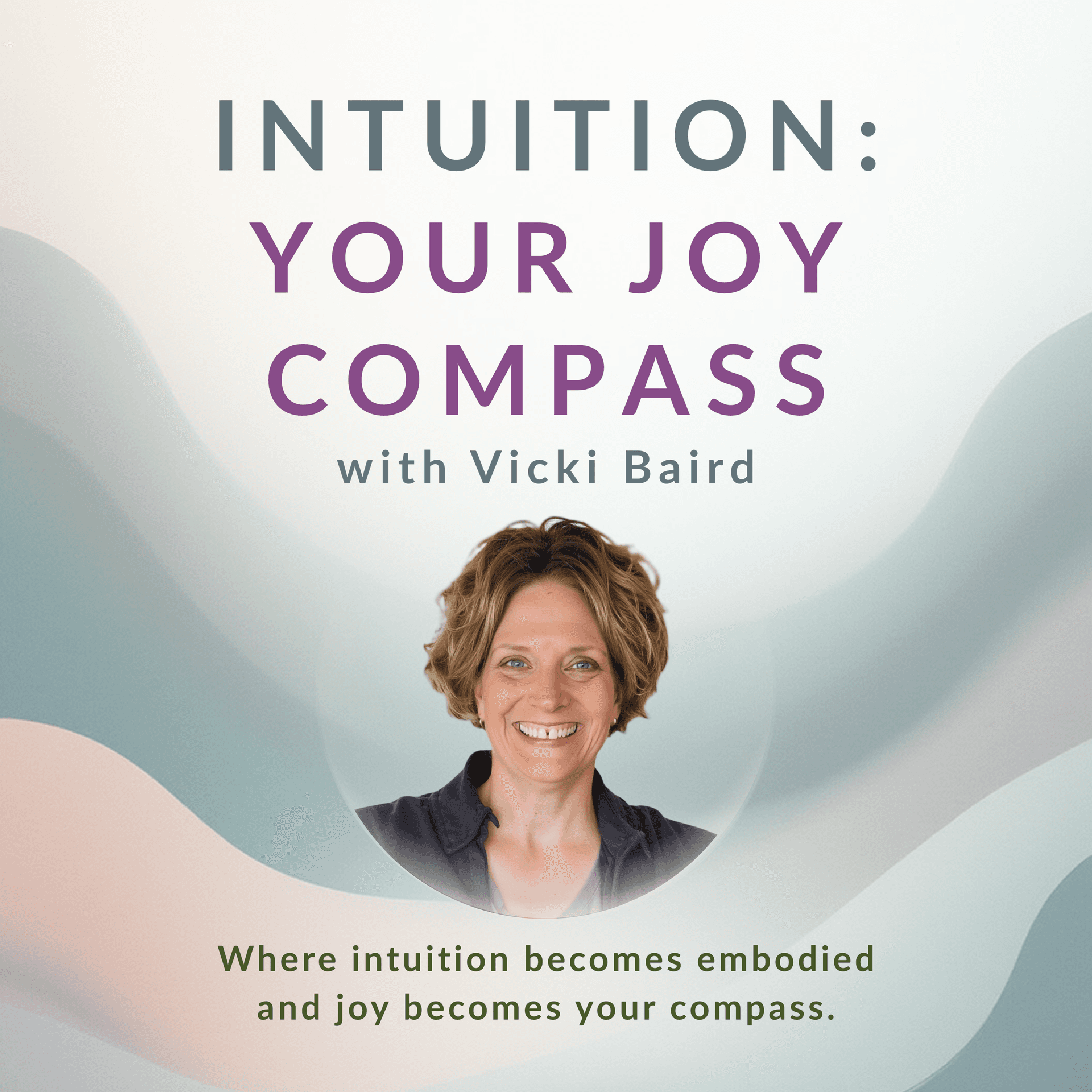 Intuition: Your Joy Compass - Podcasts