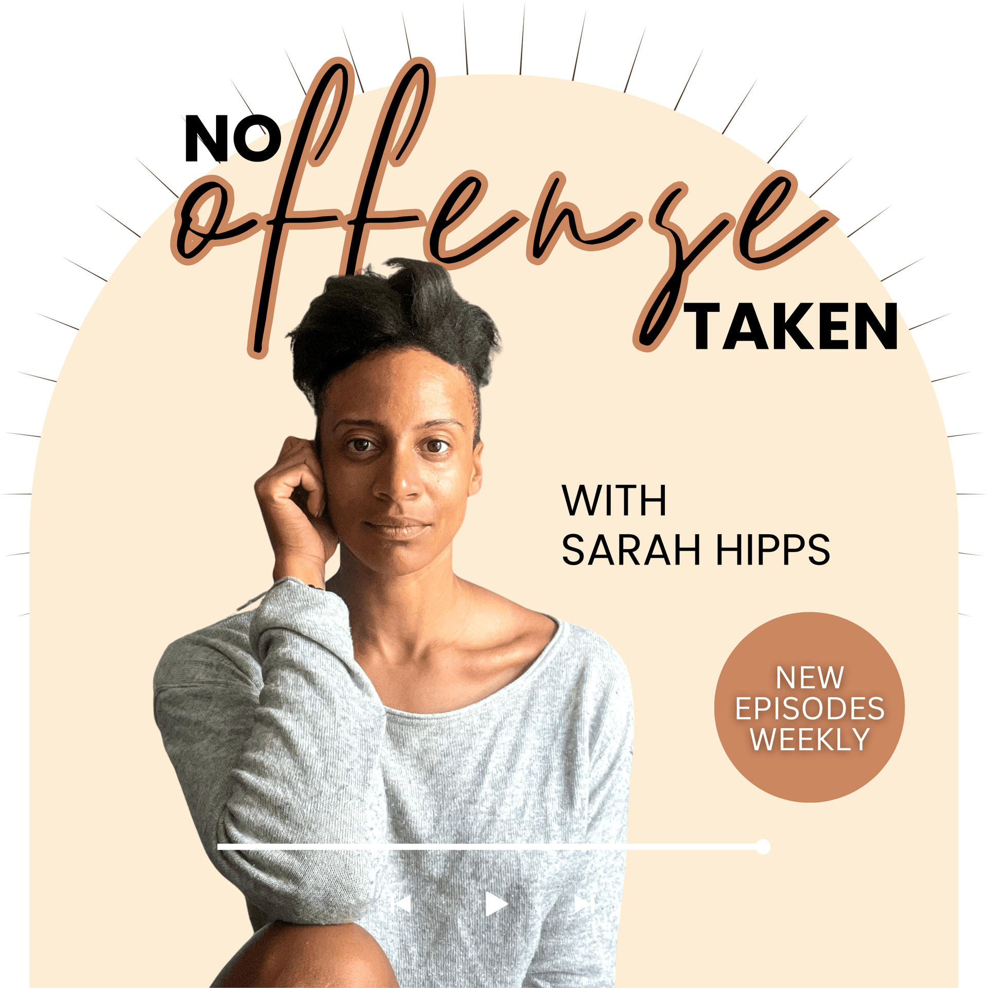 No Offense Taken - Podcasts