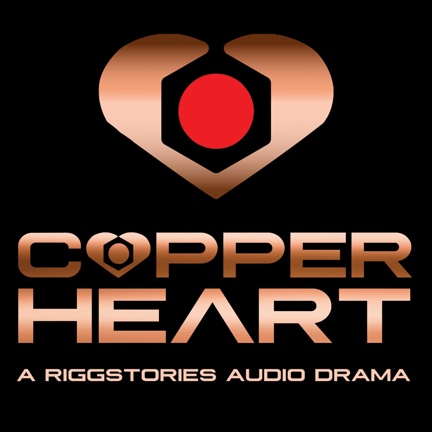 COPPERHEART: A RiggStories Audio Drama - Podcasts