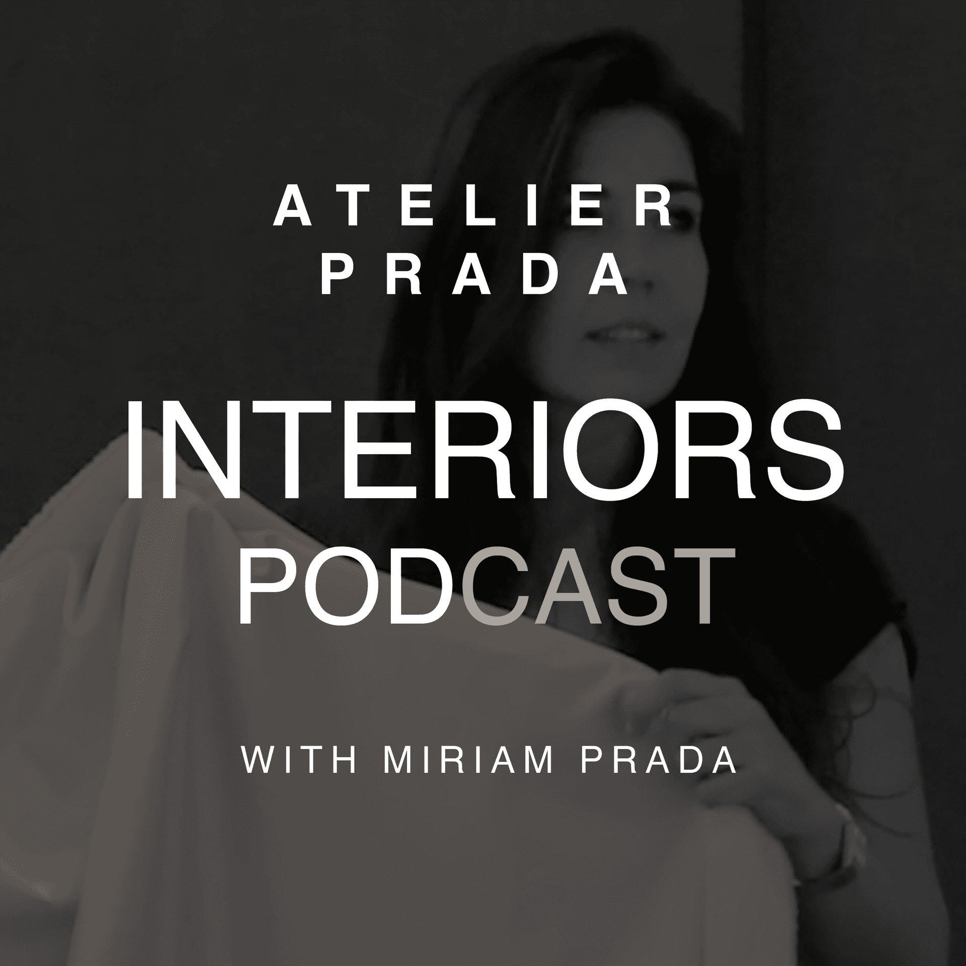 Atelier Prada: Diseño & Interiores - Podcasts