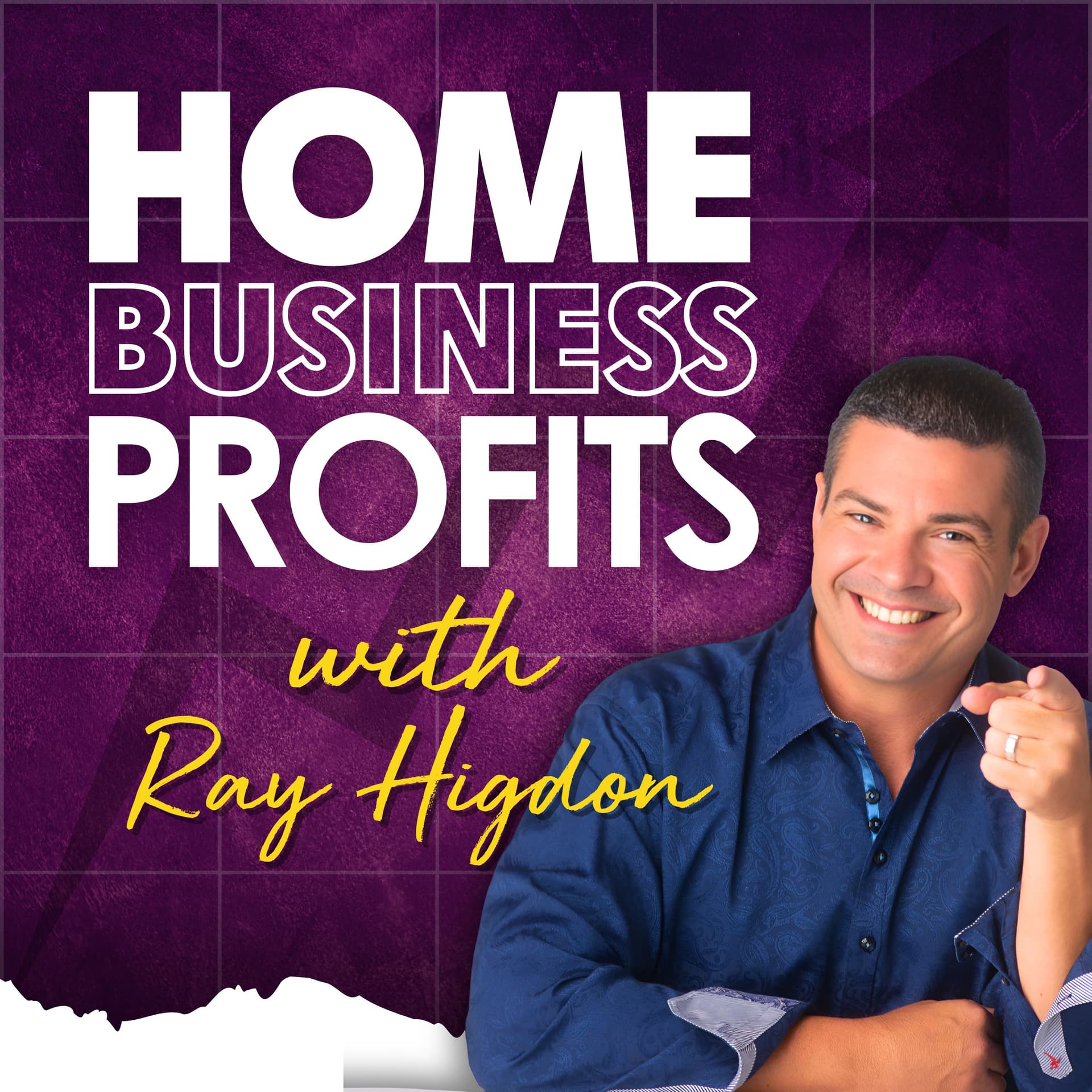 Home Business Profits with Ray Higdon - Podcasts