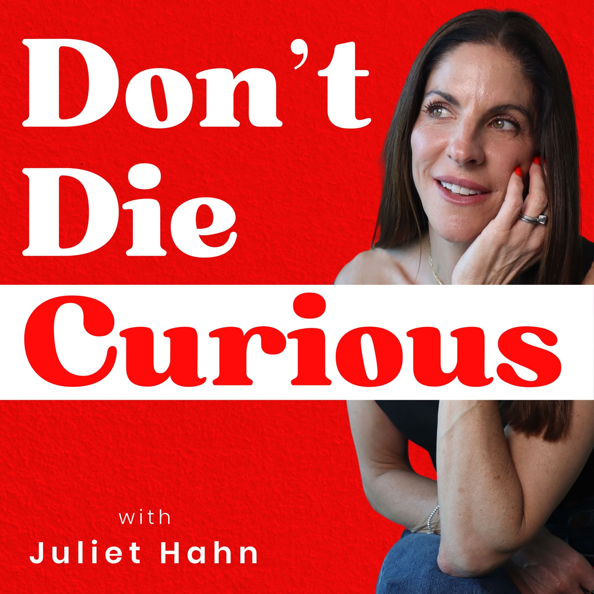 Don't Die Curious - Podcasts