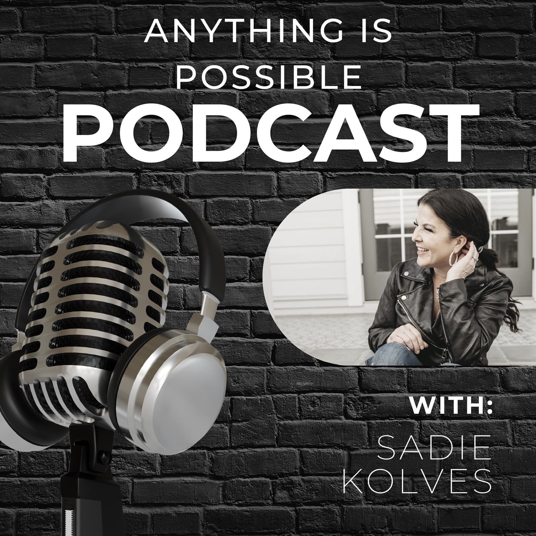 Anything Is Possible Podcast - Podcasts