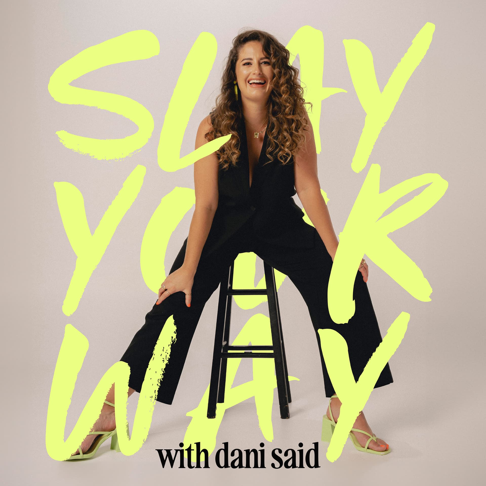 Slay Your Way - Podcasts