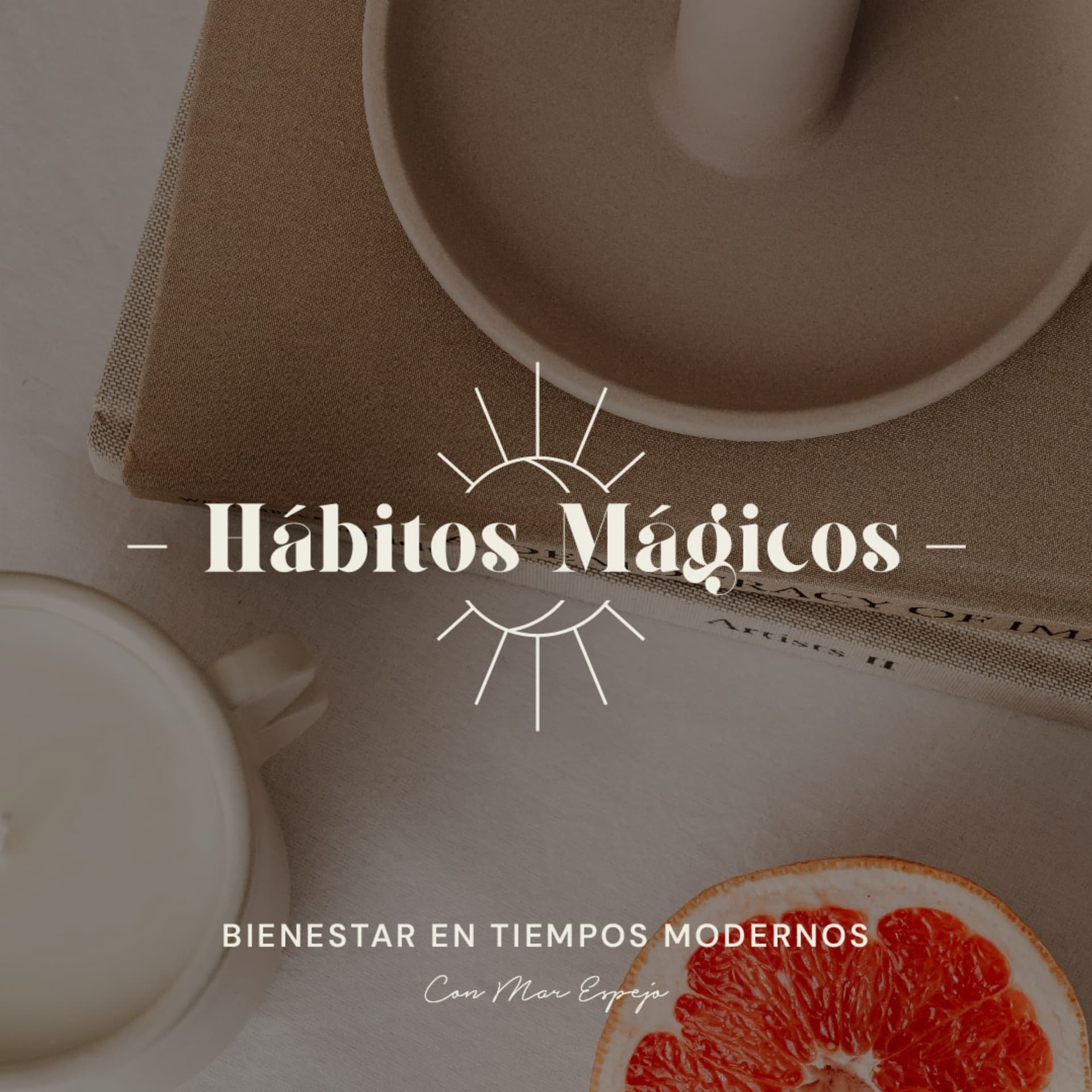 Hábitos Mágicos - Podcasts