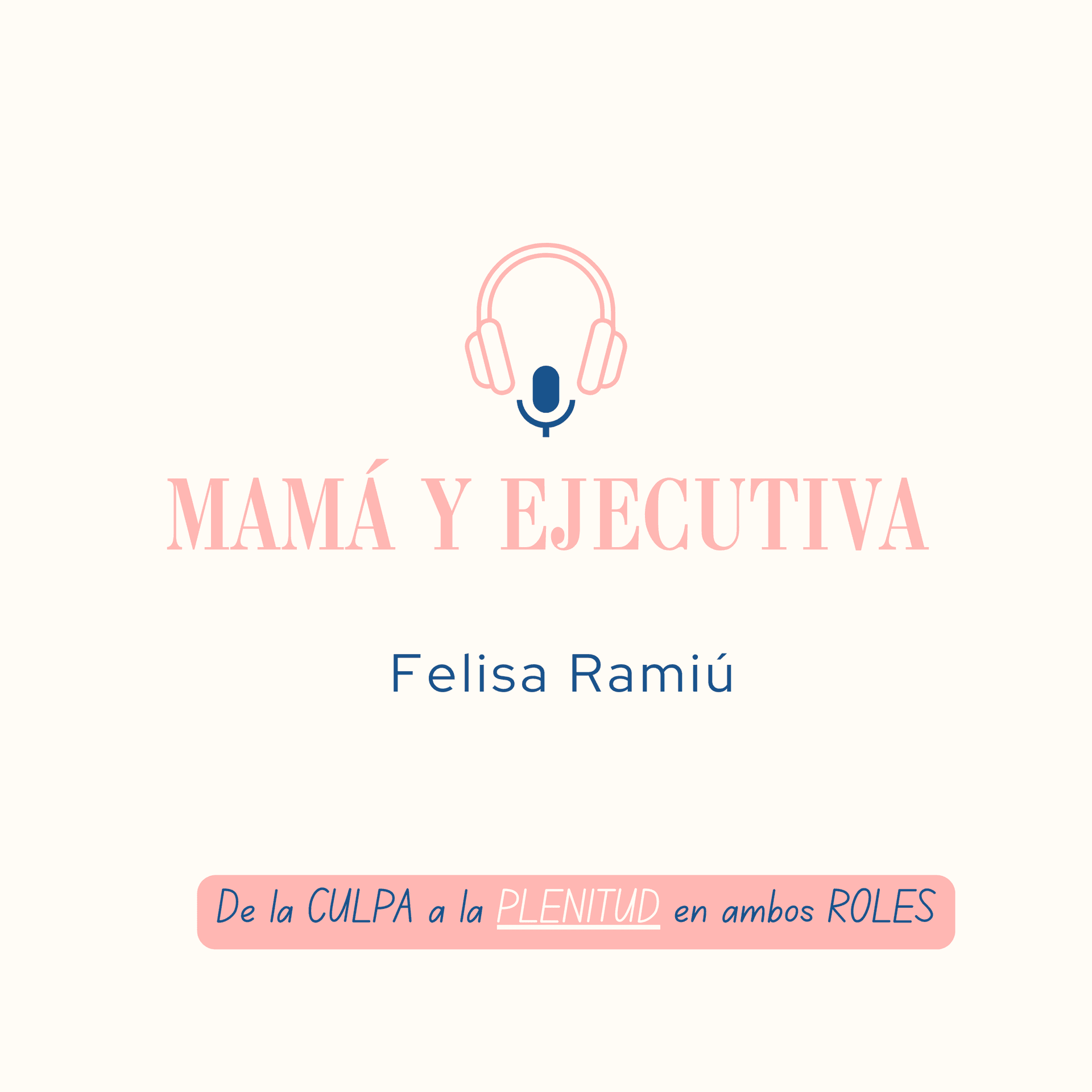 Mamá y Ejecutiva - Podcasts