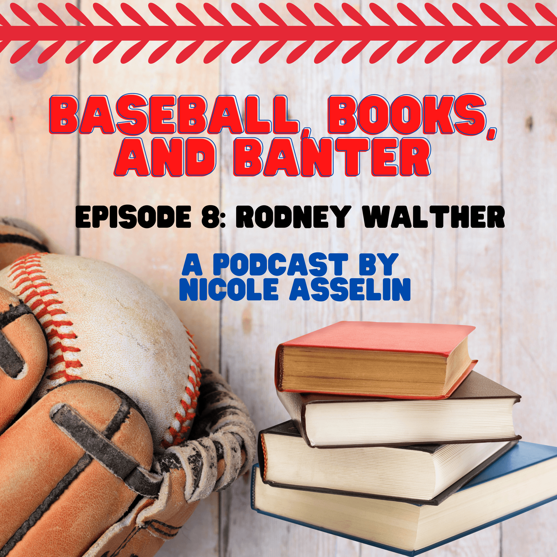 Baseball, Books, and Banter: A Podcast by Nicole Asselin - Podcasts