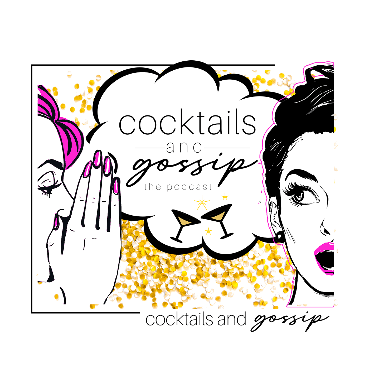 Cocktails and Gossip - Podcasts
