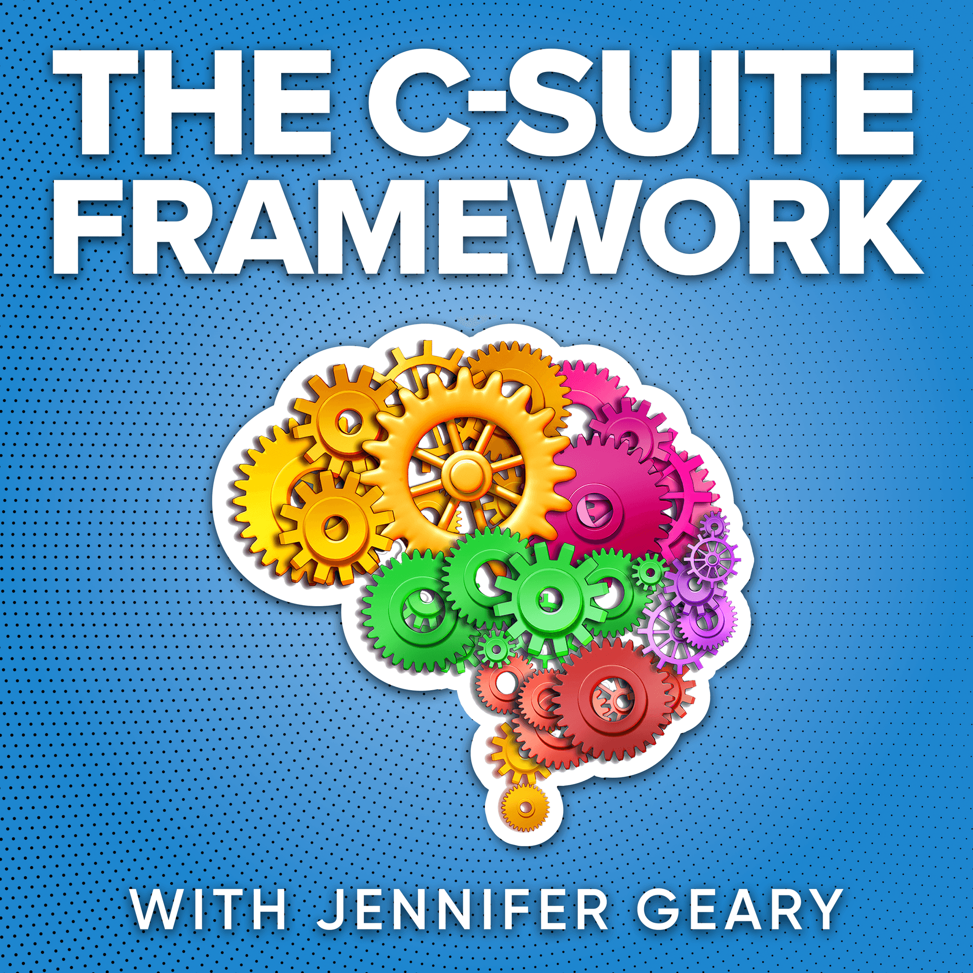 The C-Suite Framework - Podcasts