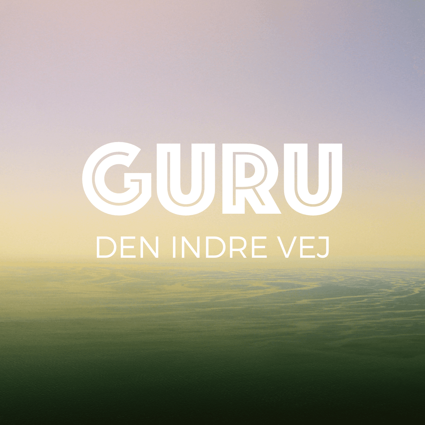 GURU - En podcast om den indre vej - Podcasts