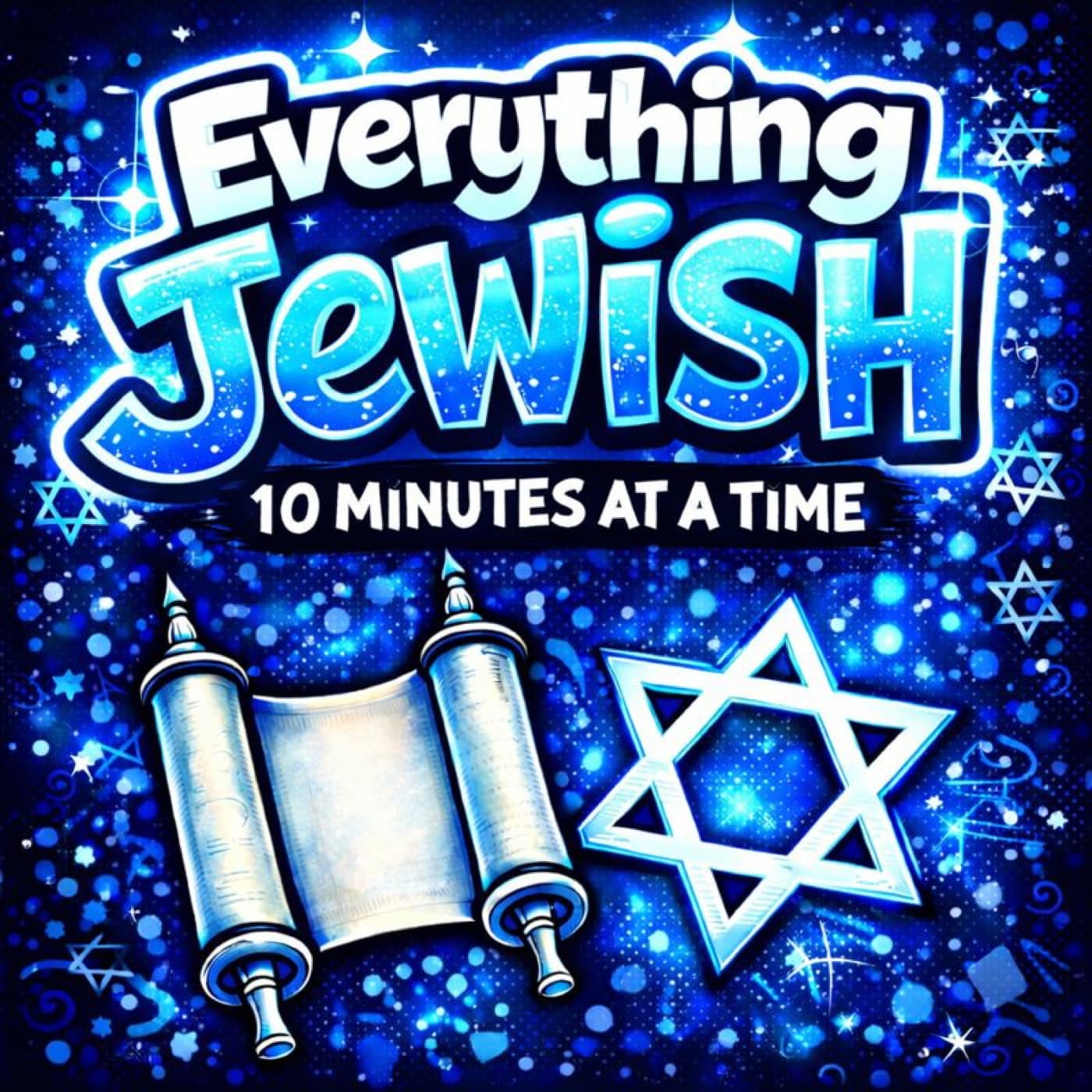 Everything Jewish - 10 Minutes at a Time - Podcasts