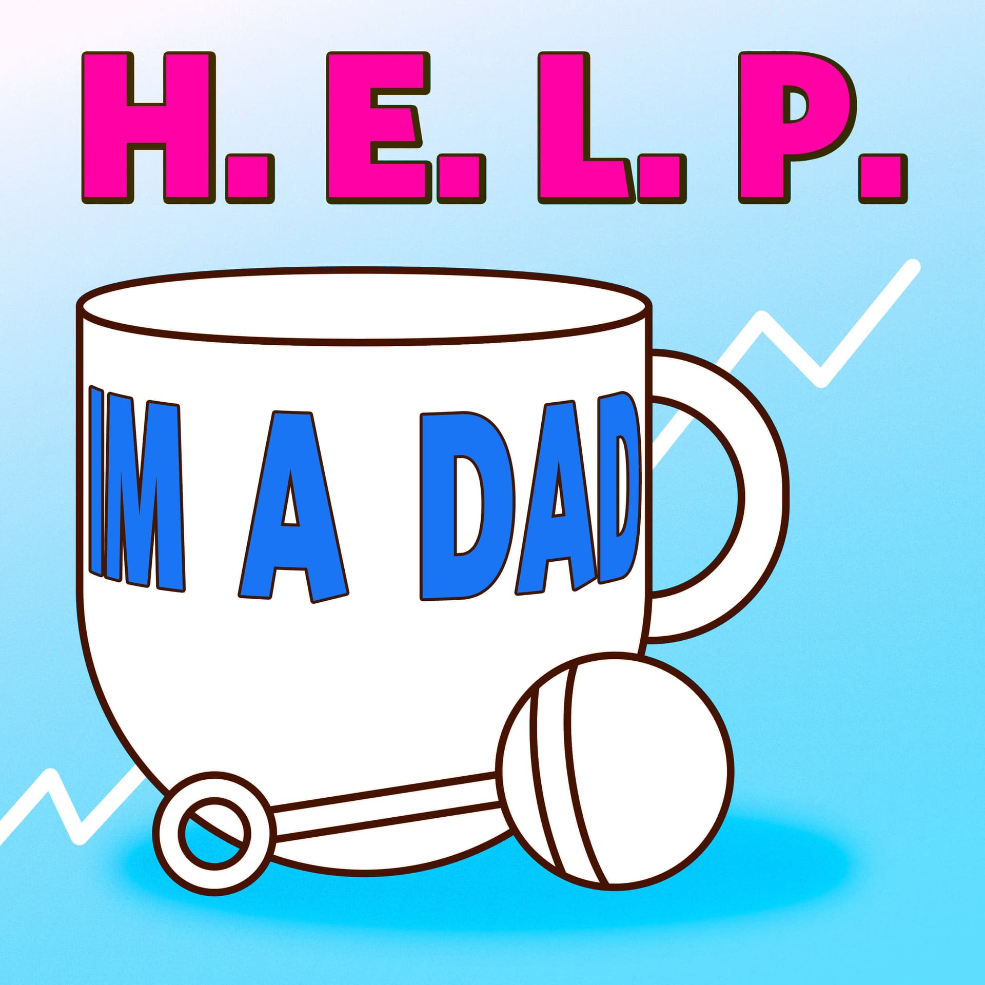HELP IM A DAD PODCAST - Podcasts