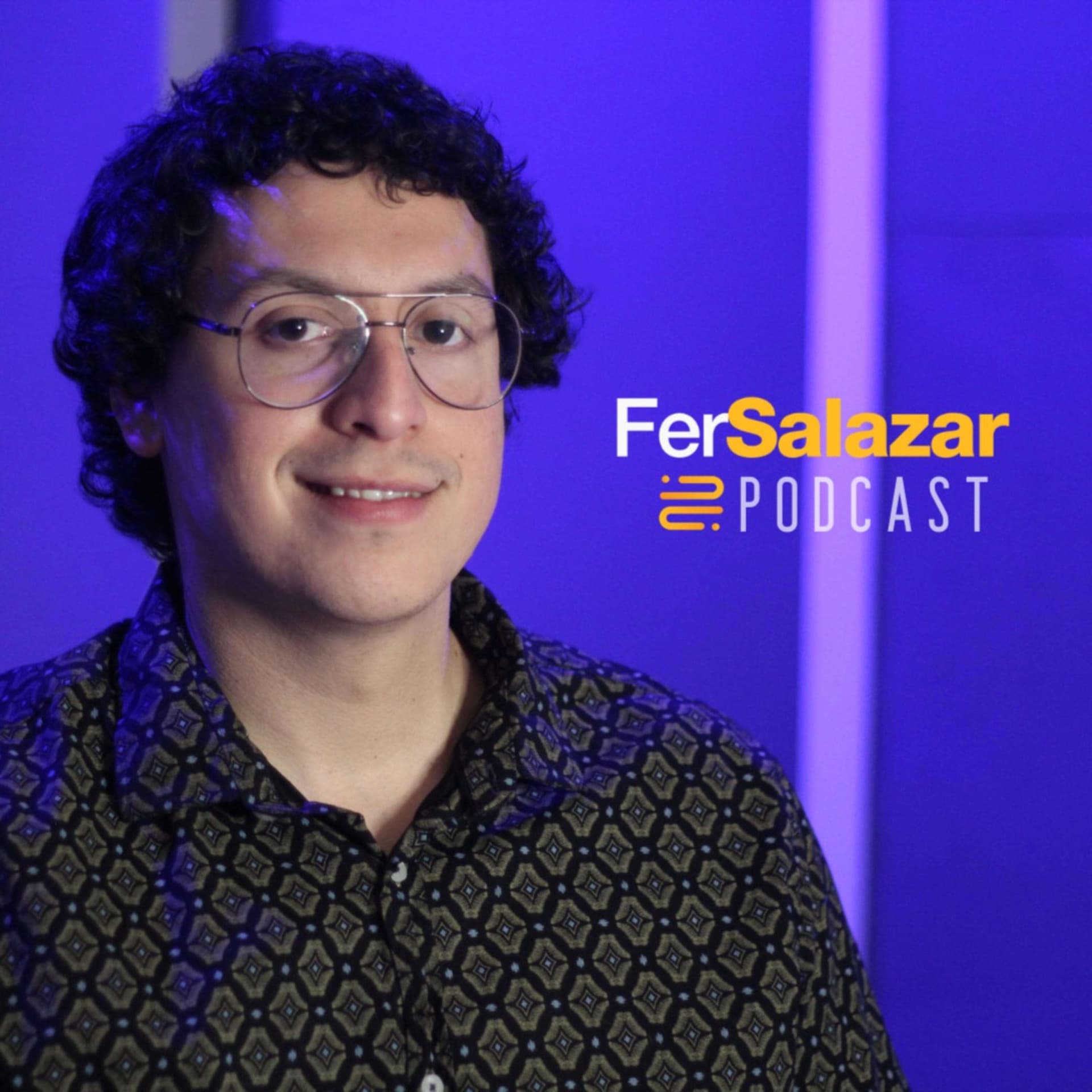 Fer Salazar - Podcasts