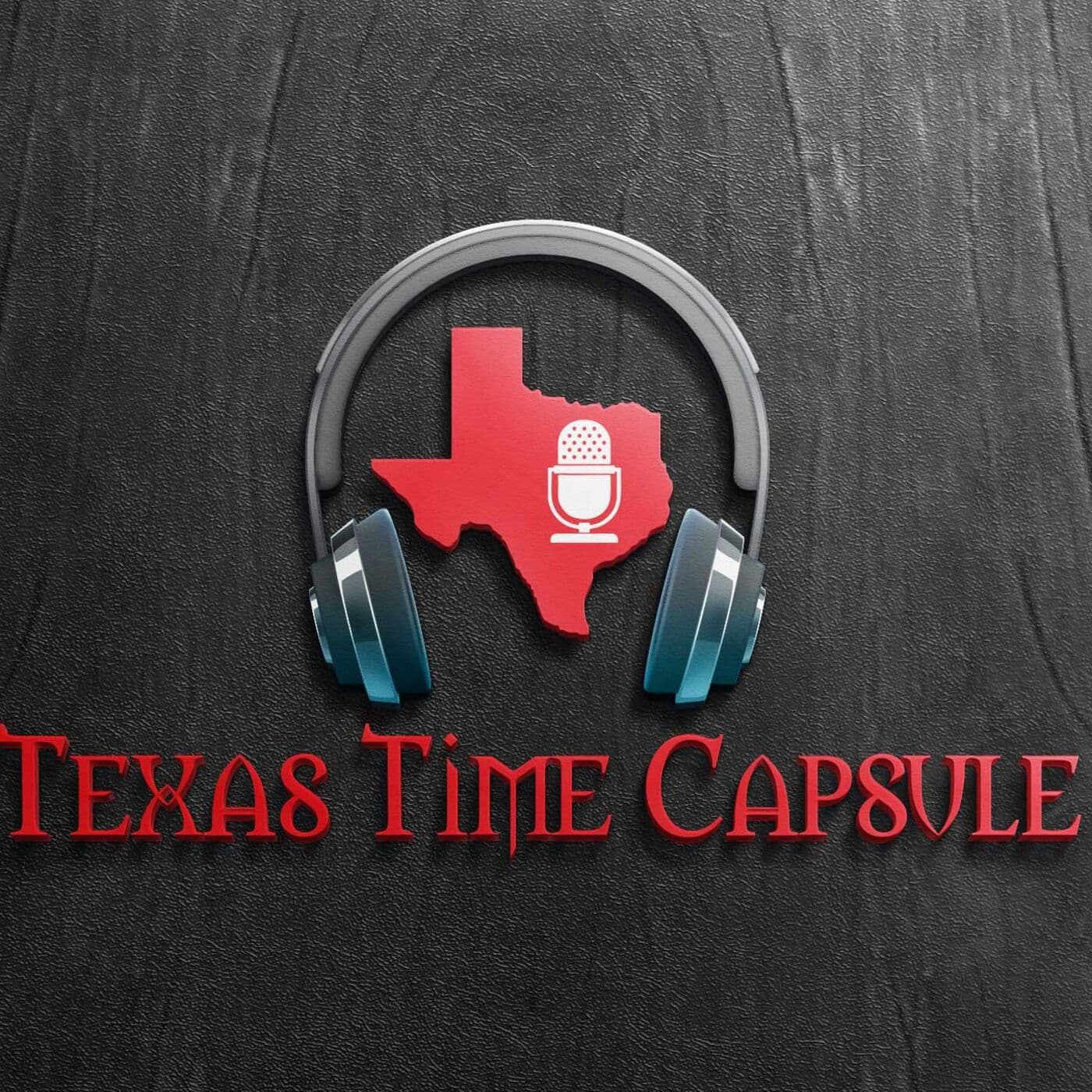 Texas Time Capsule - Podcasts