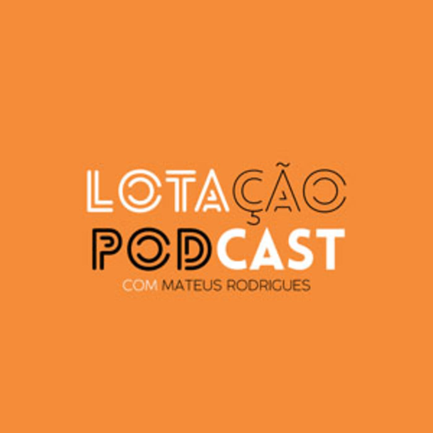 Lotação - Podcasts