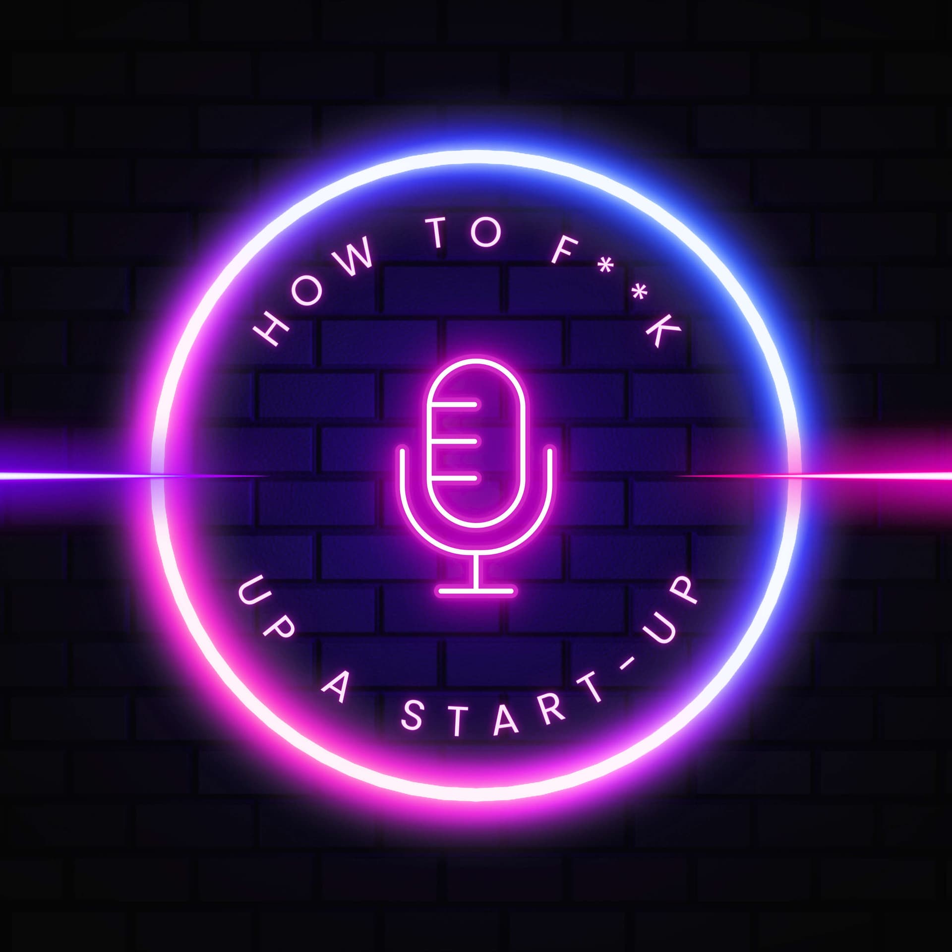 How To F**K Up A Start Up - Podcasts