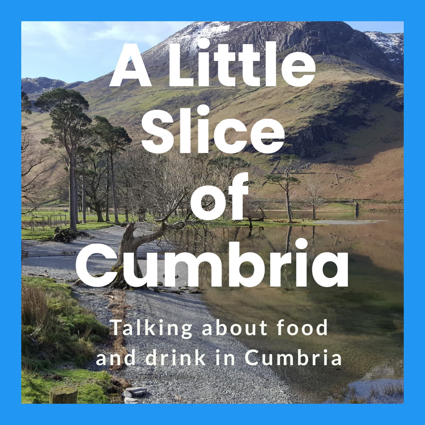 A Little Slice of Cumbria - Podcasts
