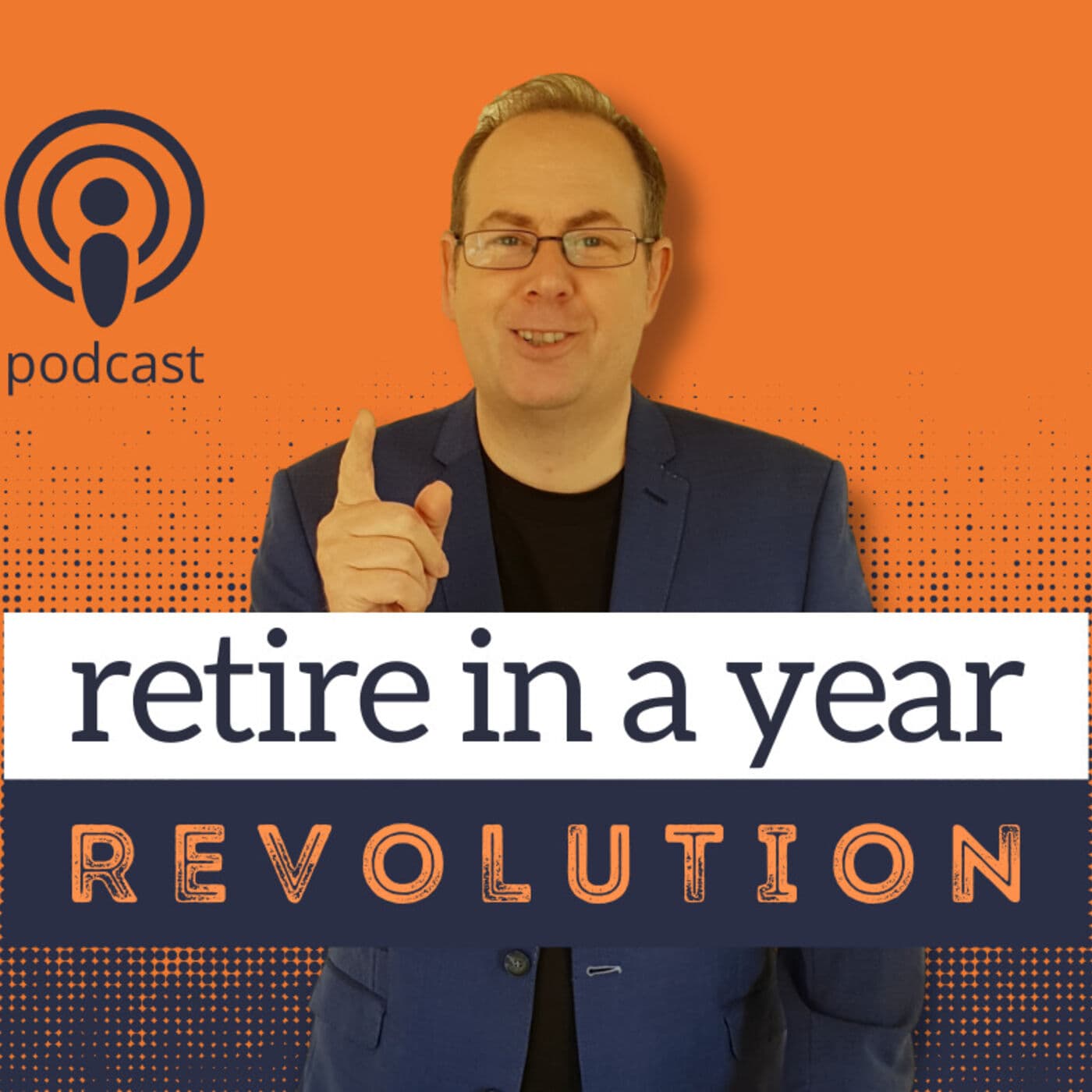 Retire In a Year Revolution - Podcasts