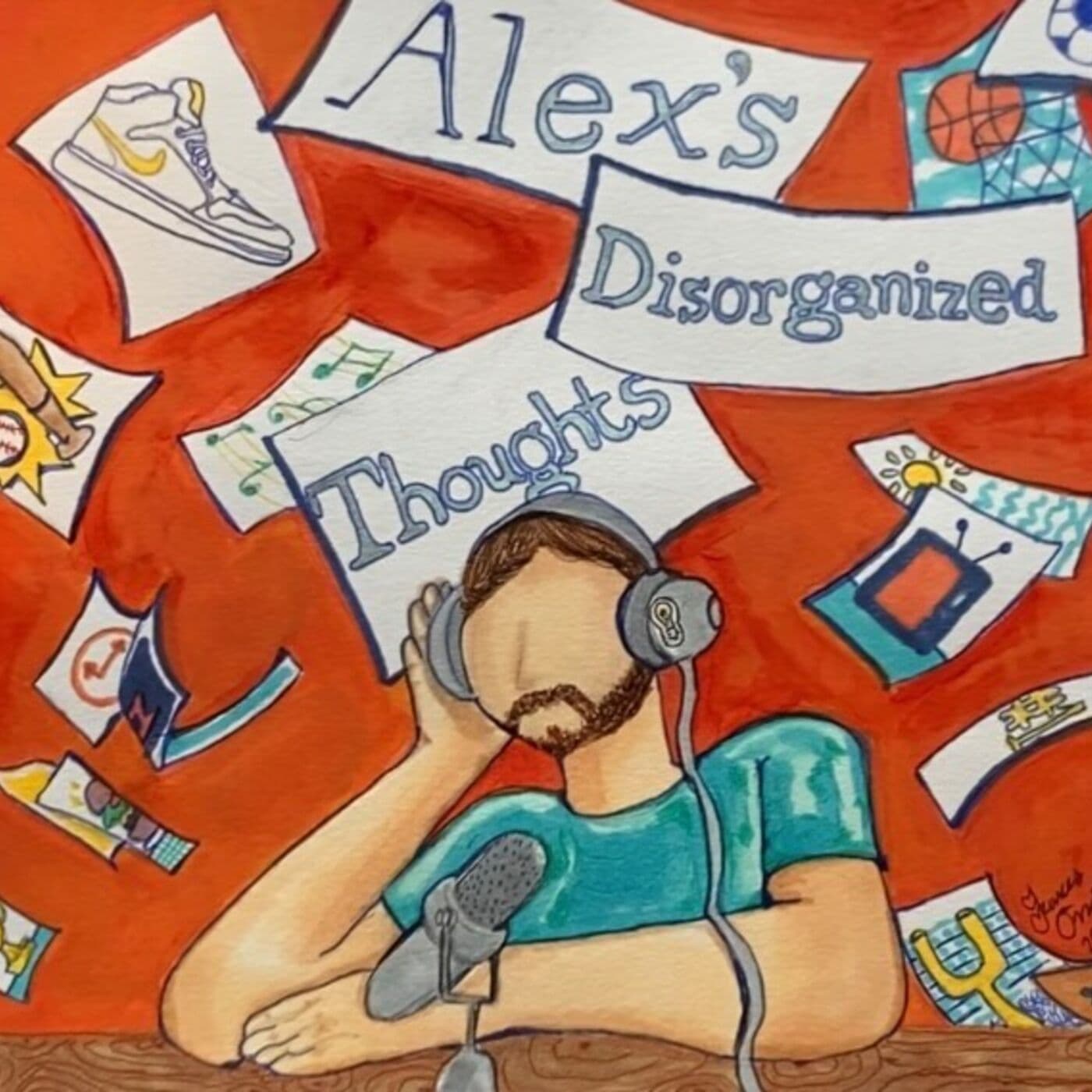 Alex's Disorganized Thoughts - Podcasts