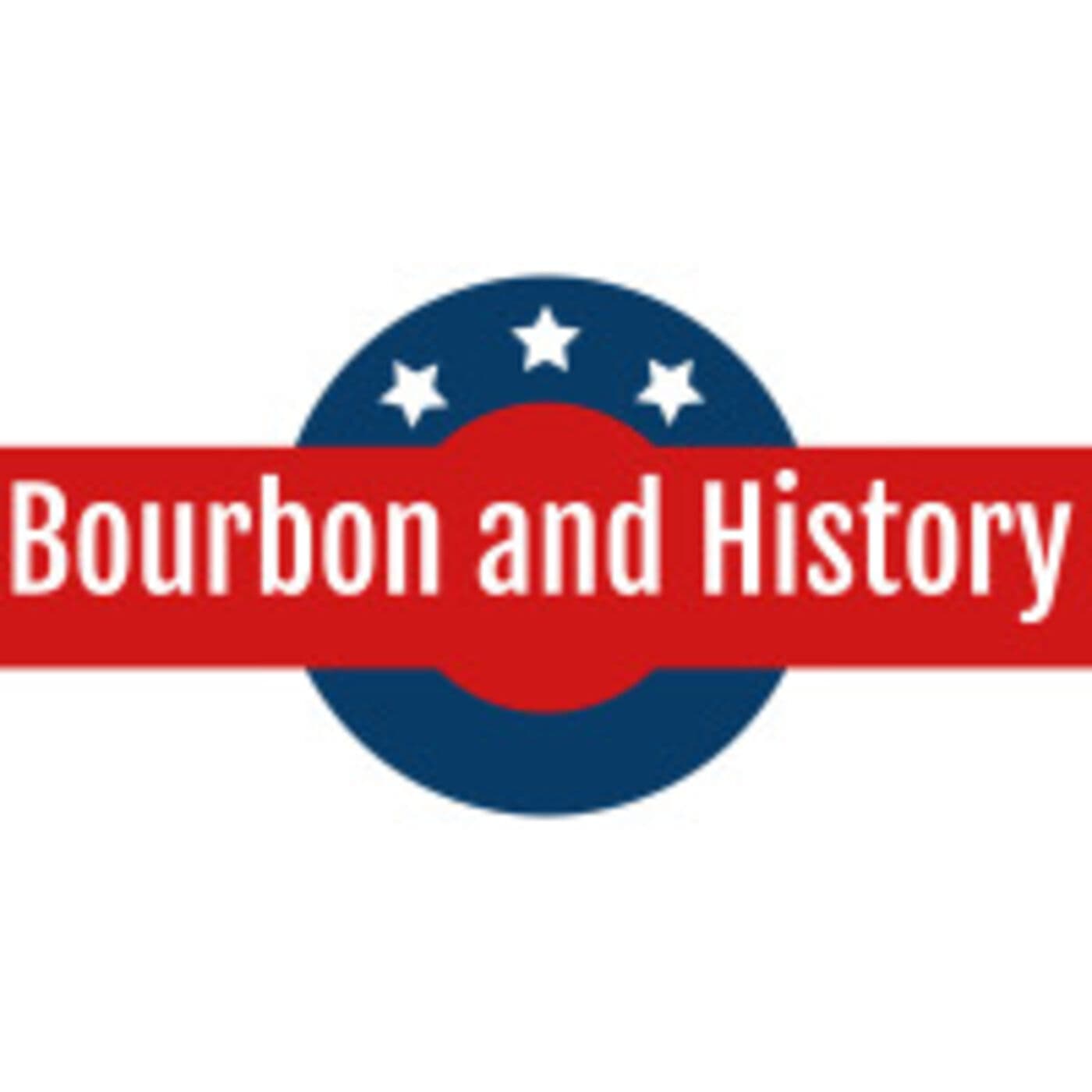 Bourbon and History - Podcasts