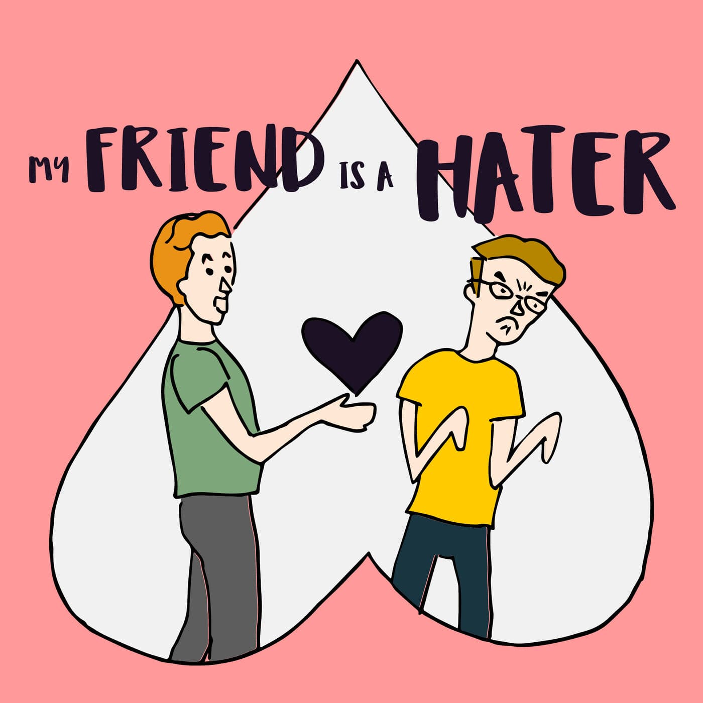 My Friend Is A Hater - Podcasts