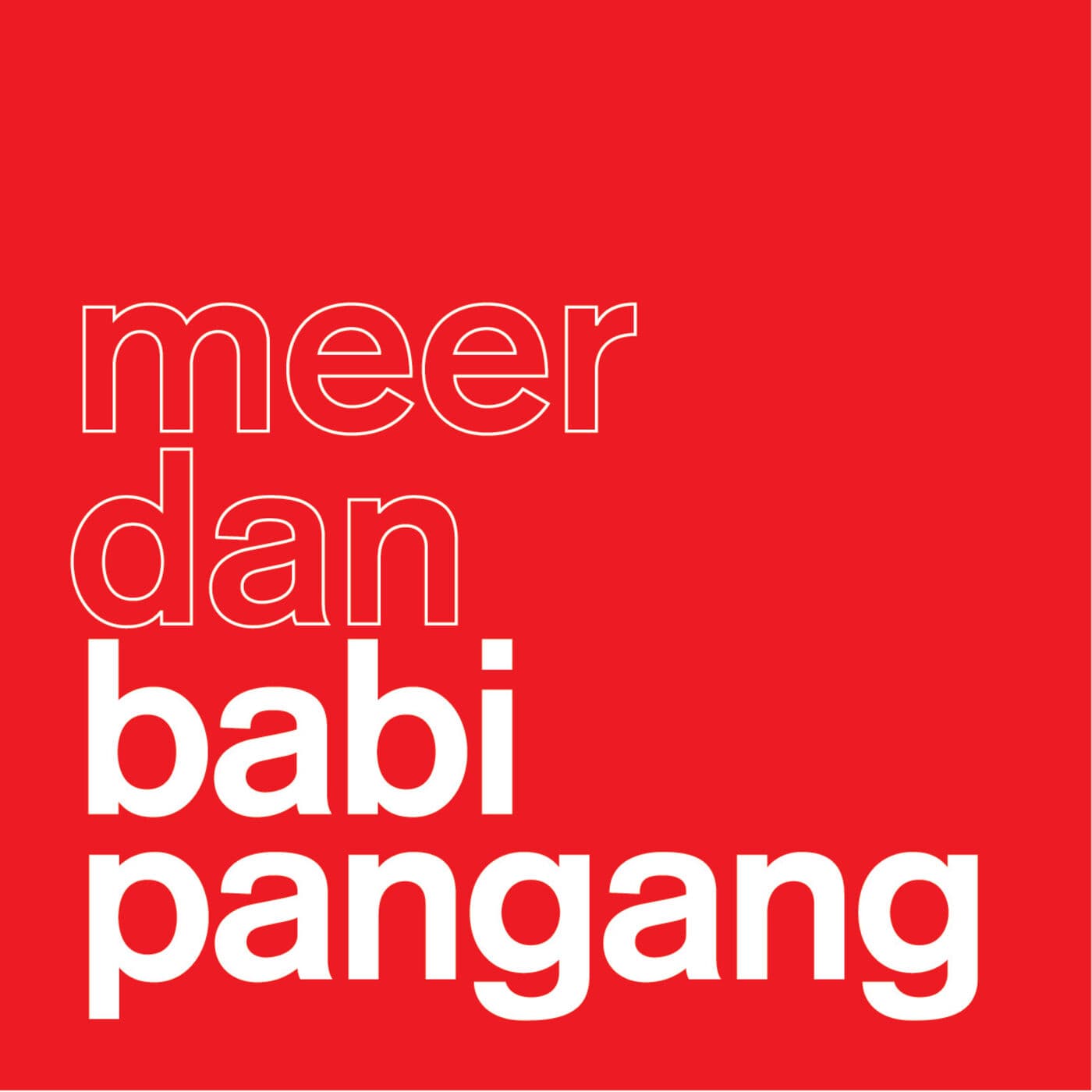 Meer Dan Babi Pangang Podcast - Podcasts